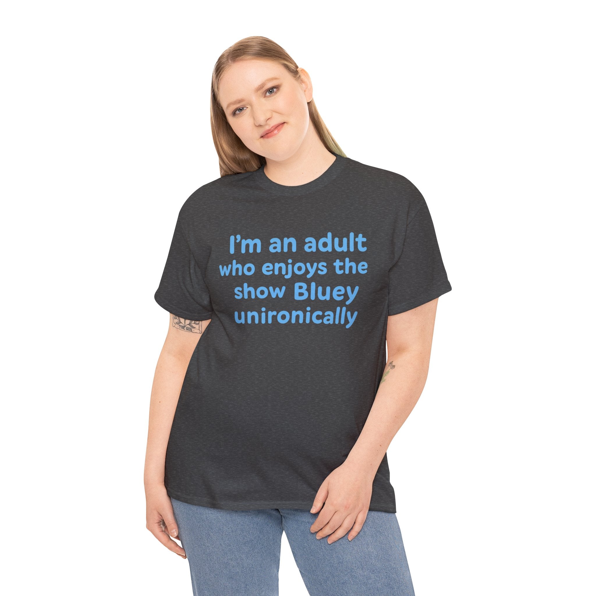 I'm An Adult Who Enjoys The Show Bluey Unironically Shirt -- Funny Shirt for Dog and Bluey Lovers