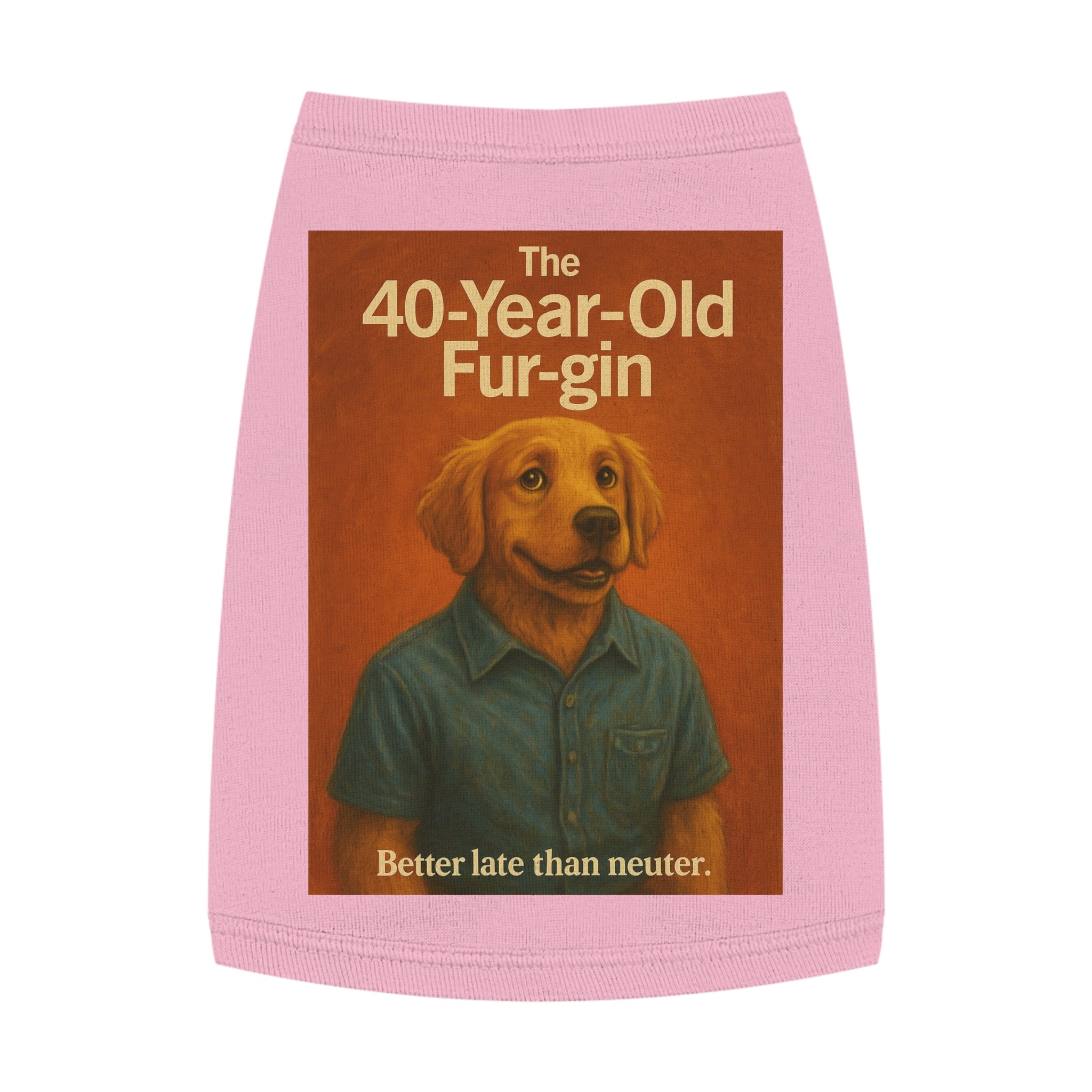 The 40-Year-Old Furgin Pet Tank Top-- Funny Parody Shirt for Dog Lovers