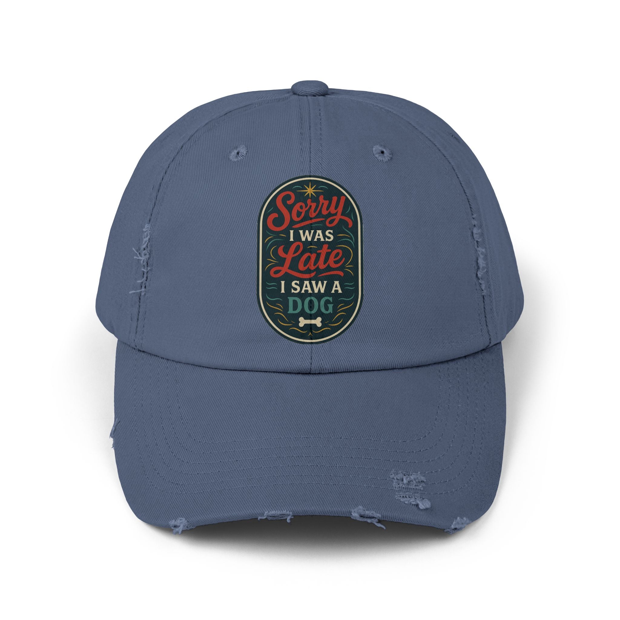 Sorry I Was Late, I Saw A Dog Hat -- Funny Hat for Dog Lovers