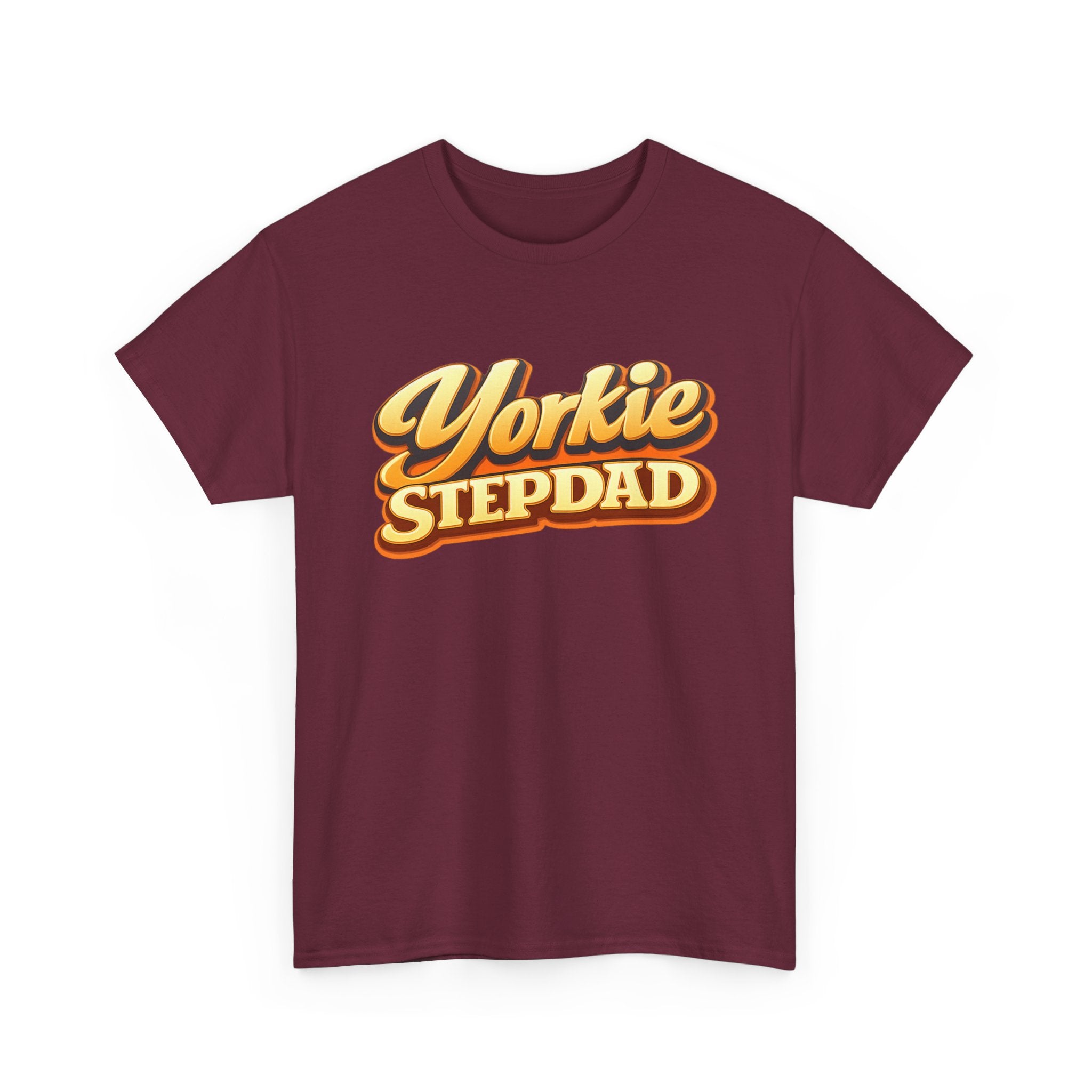 Yorkie Stepdad T-Shirt — Funny Shirt for Dog Lovers