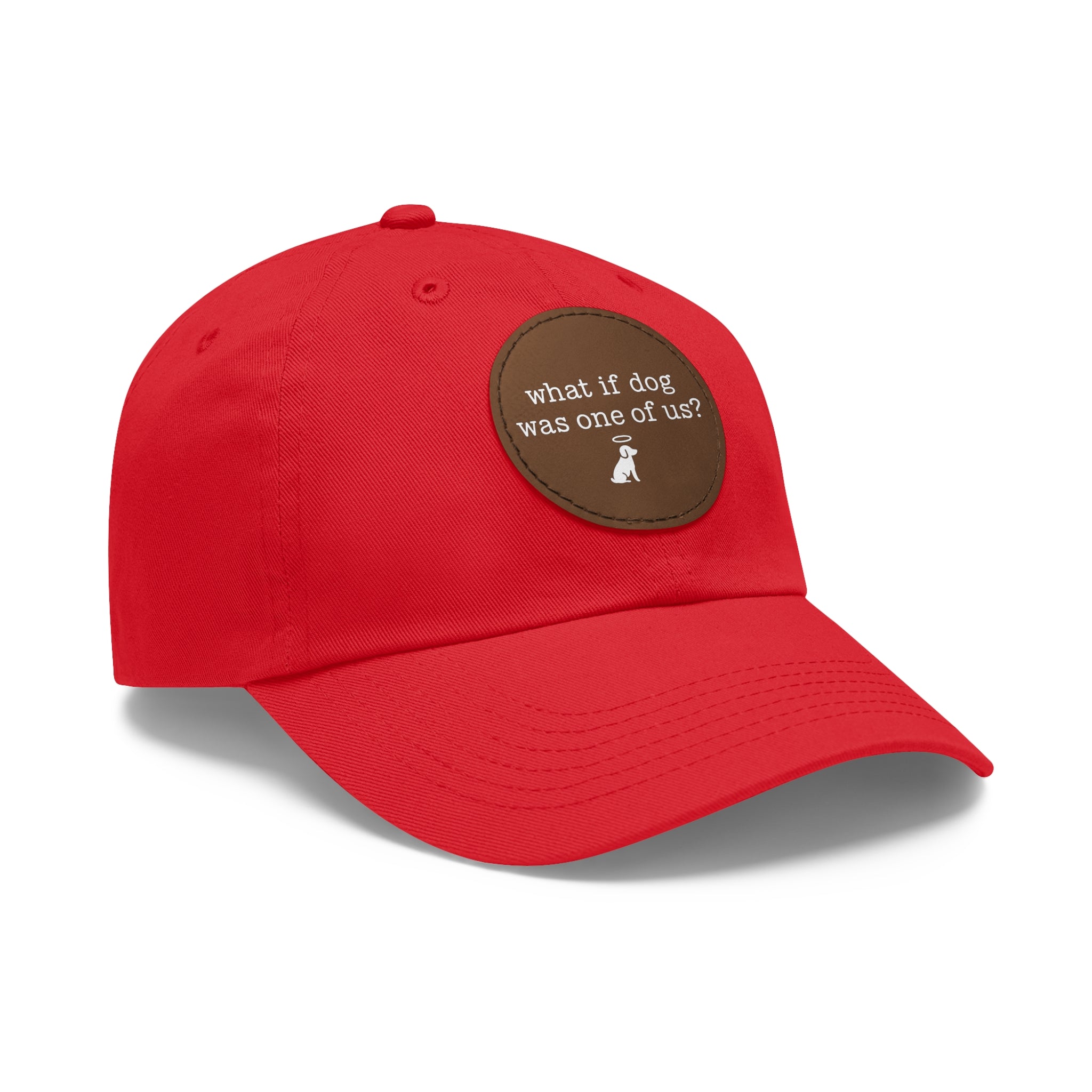 What If Dog Was One Of Us? Dad Hat with Leather Patch (Round)