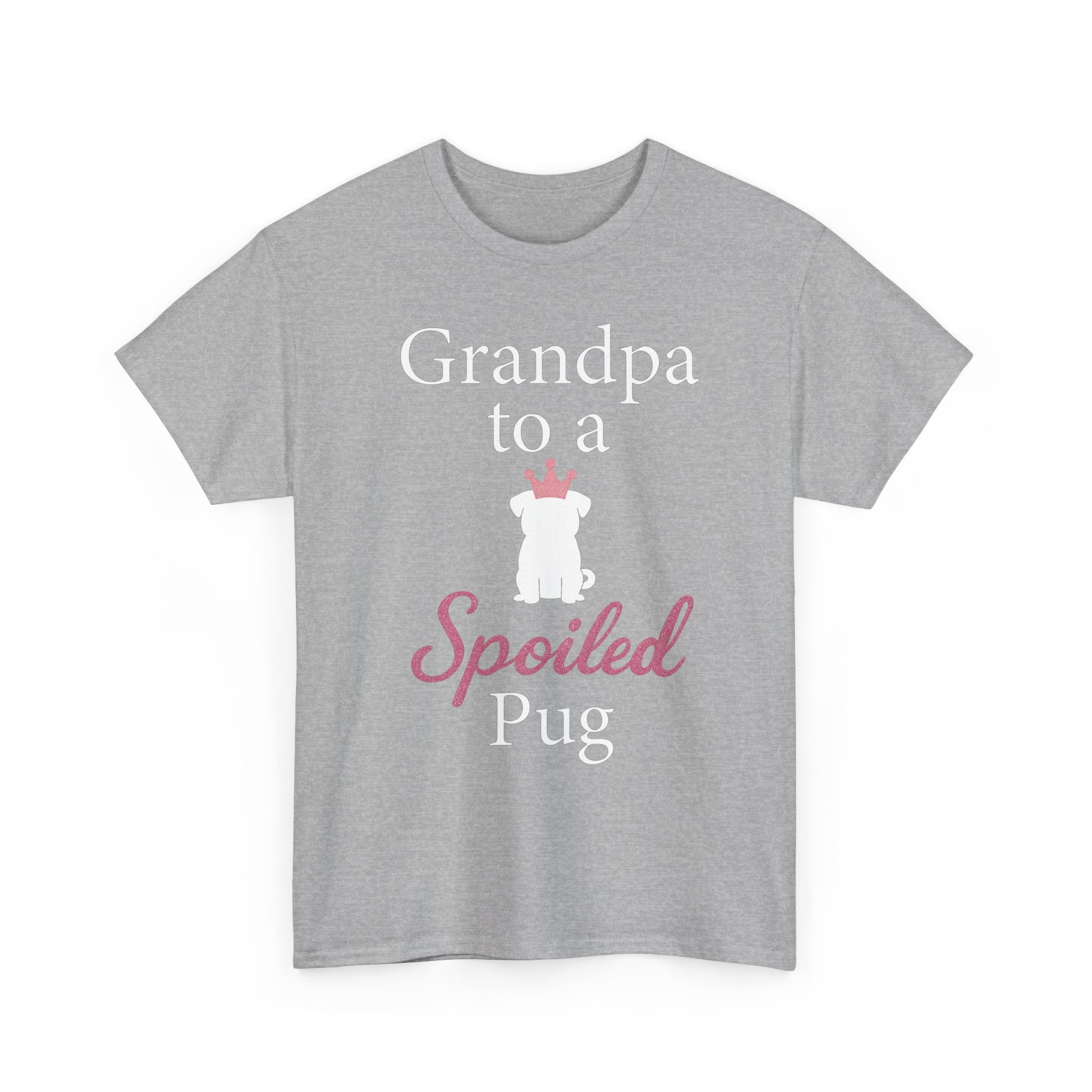 Grandpa to a Spoiled Pug T-Shirt — Funny Shirt for Dog Lovers