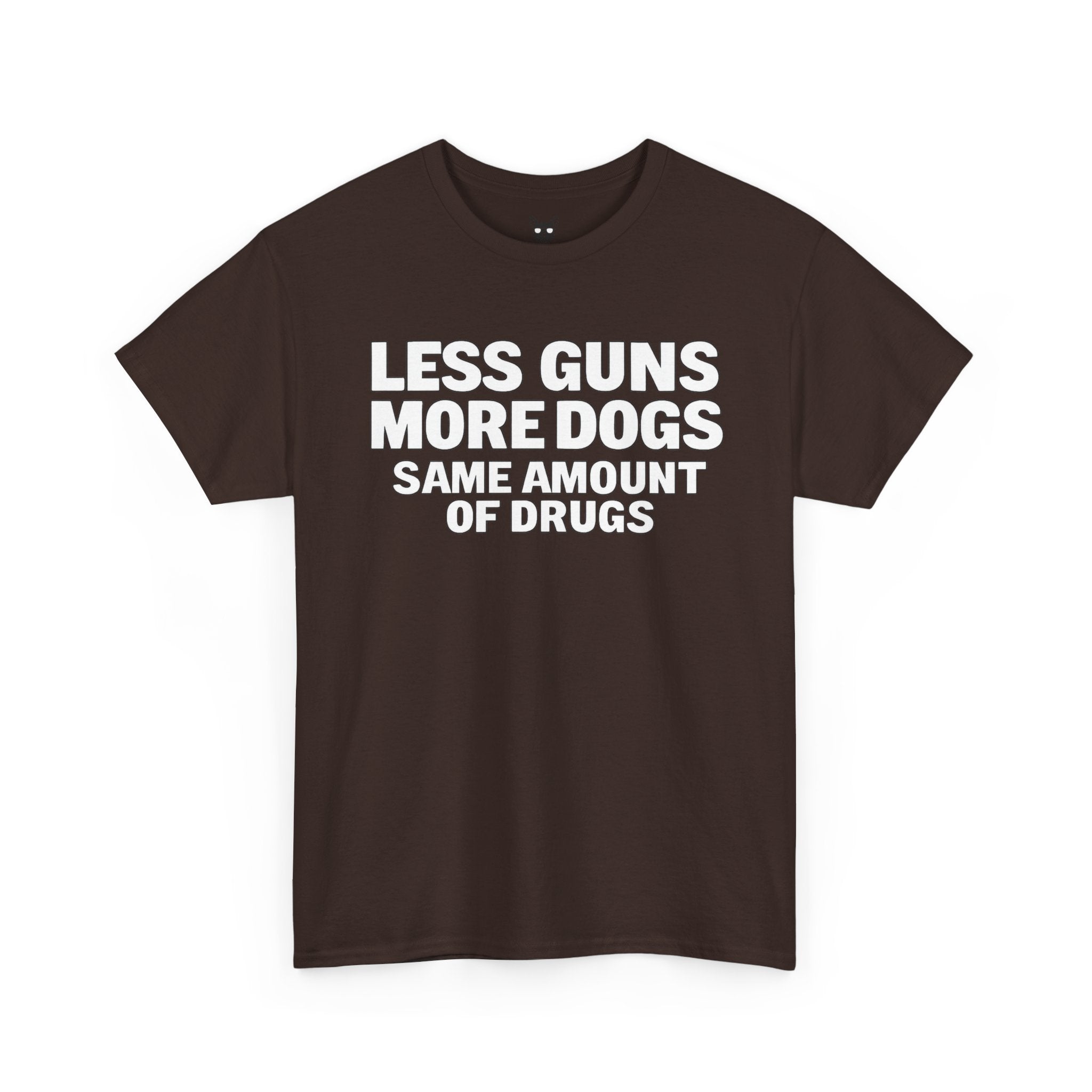 Less Guns, More Dogs, Same Amount of Drugs Shirt