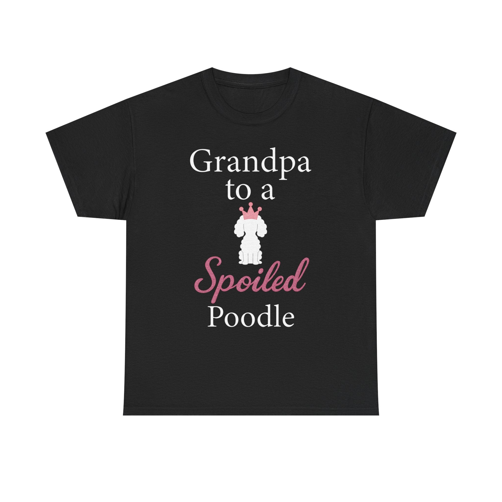 Grandpa to a Spoiled Poodle T-Shirt — Funny Shirt for Dog Lovers