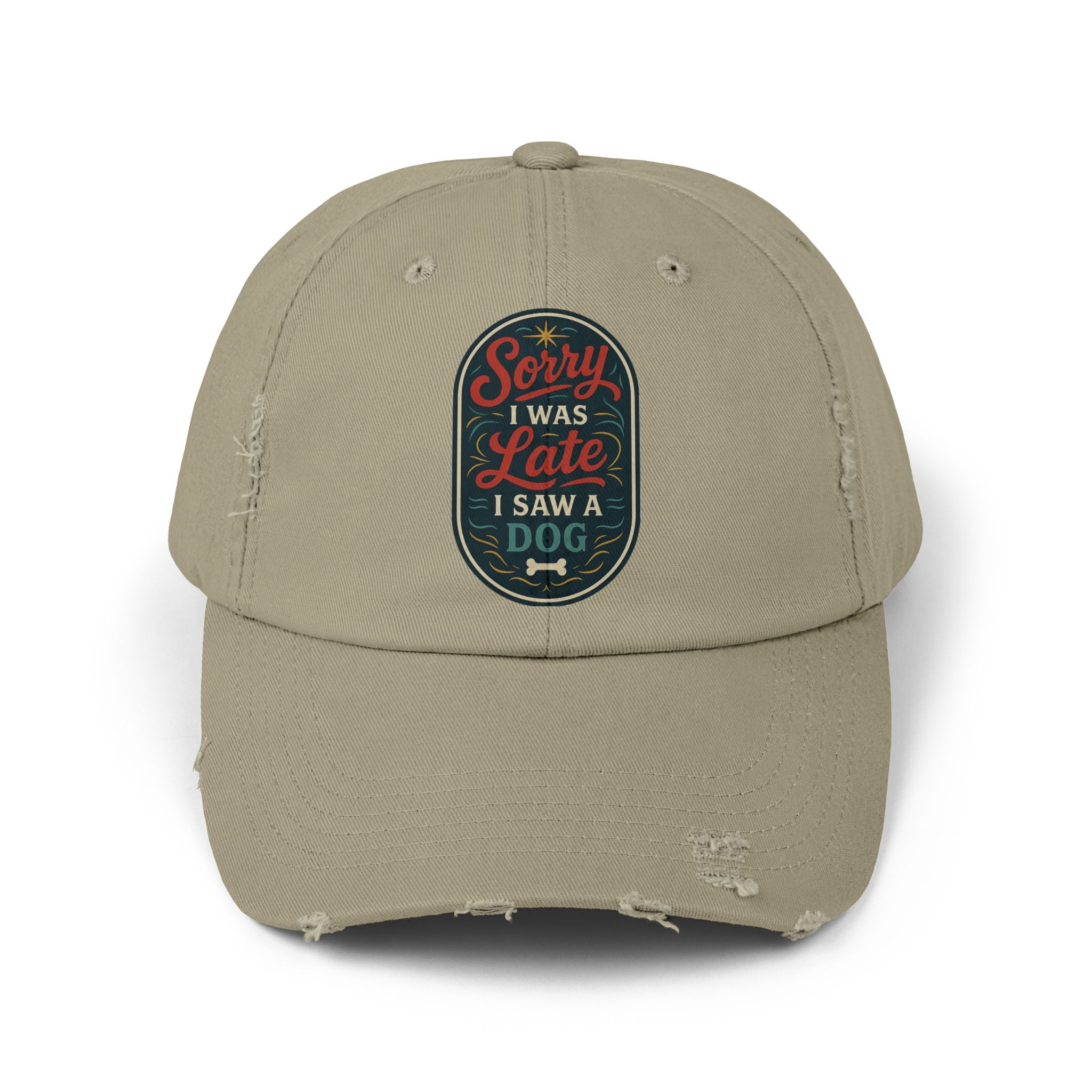 Sorry I Was Late, I Saw A Dog Hat -- Funny Hat for Dog Lovers