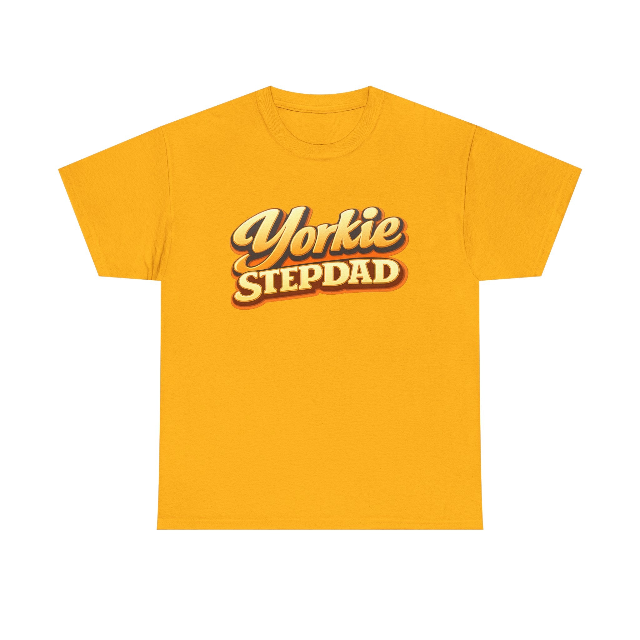 Yorkie Stepdad T-Shirt — Funny Shirt for Dog Lovers