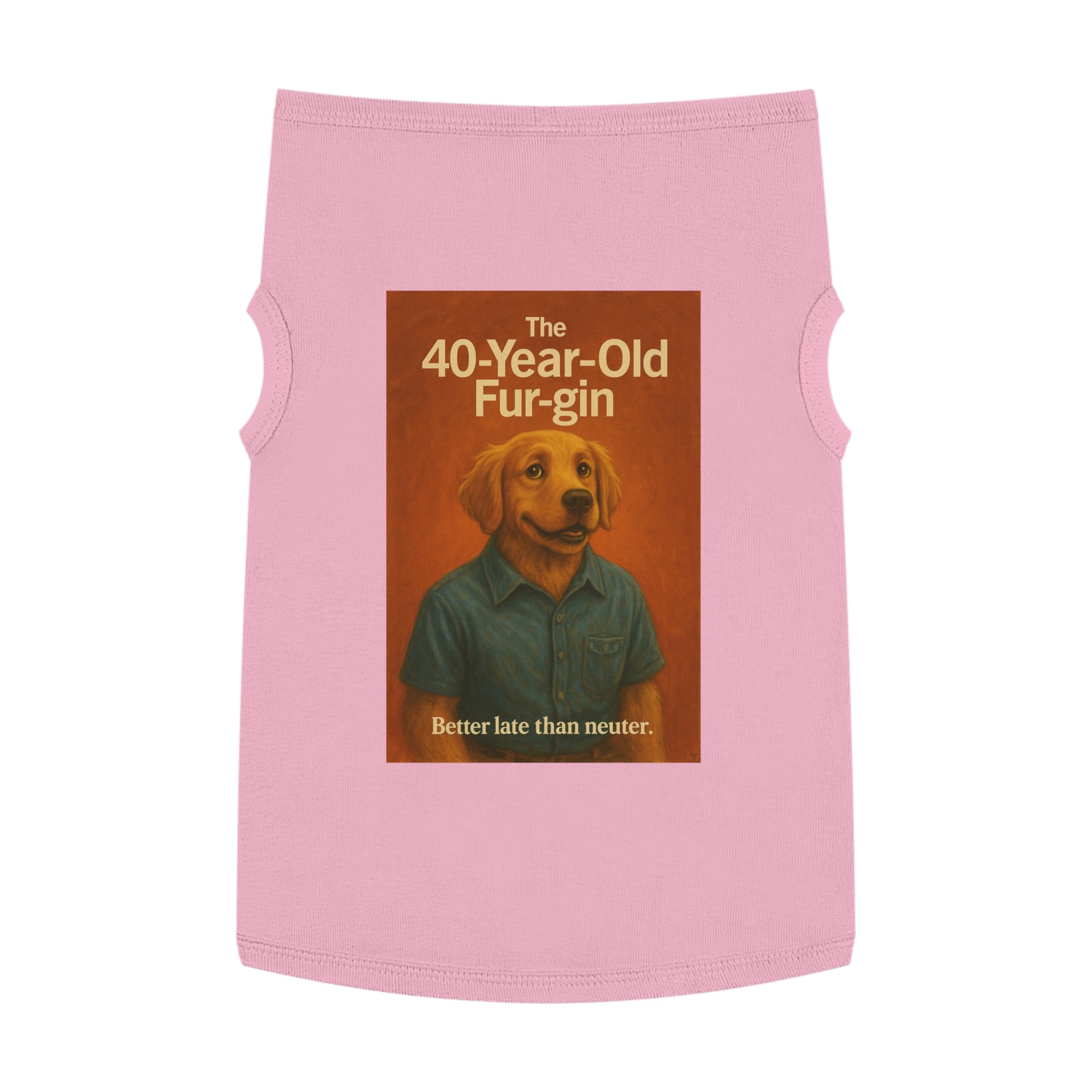 The 40-Year-Old Furgin Pet Tank Top-- Funny Parody Shirt for Dog Lovers