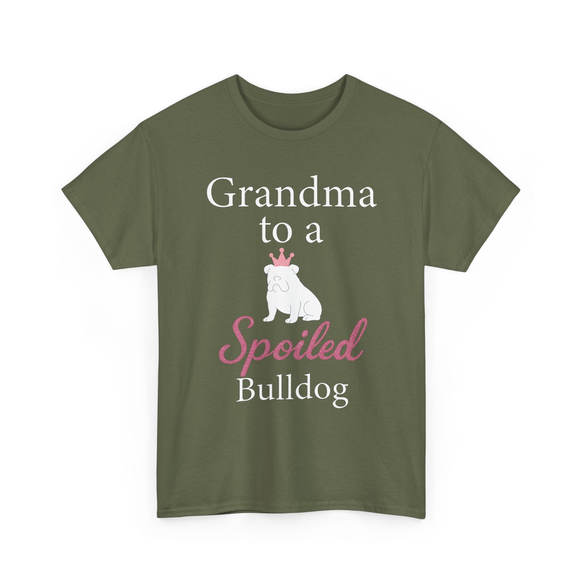 Grandma to a Spoiled Bulldog T-Shirt — Funny Shirt for Dog Lovers
