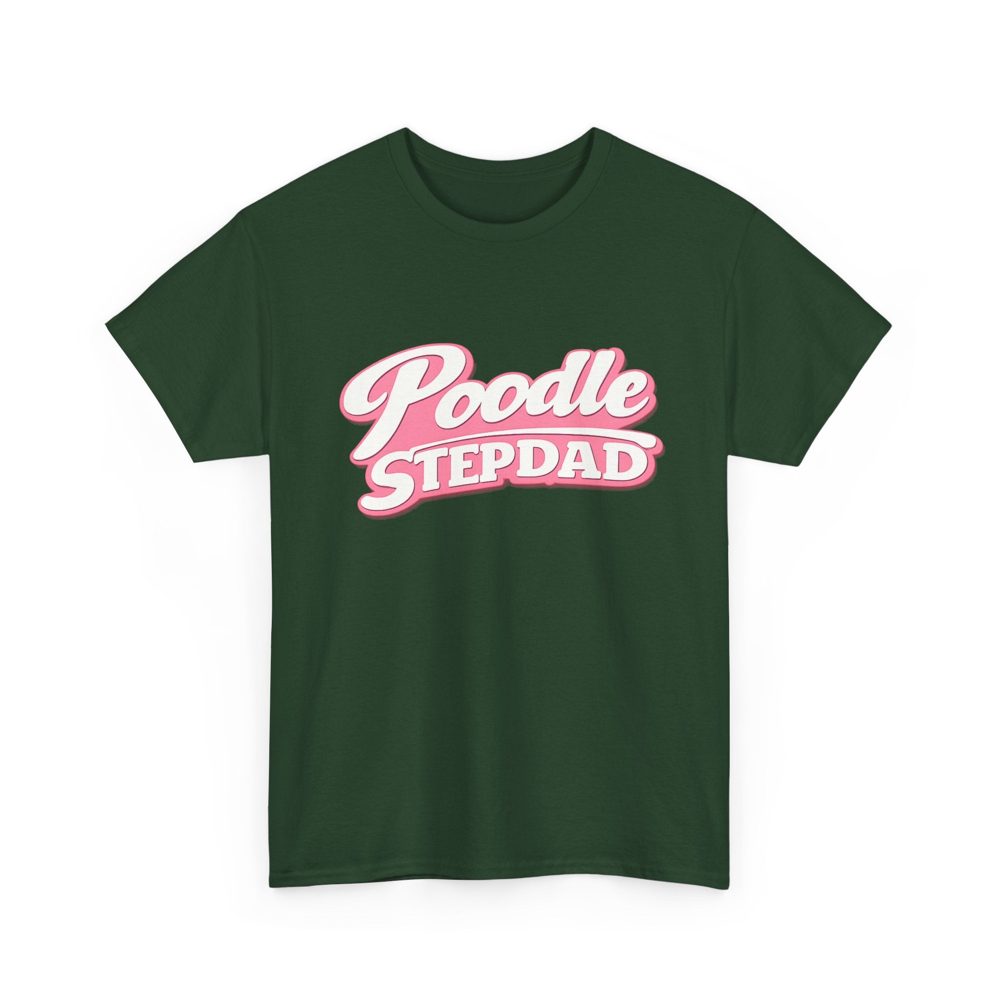 Poodle Stepdad T-Shirt — Funny Shirt for Dog Lovers