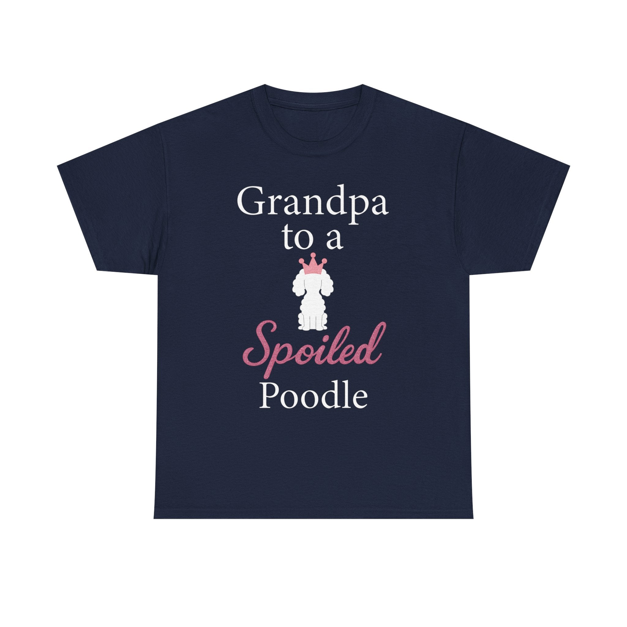 Grandpa to a Spoiled Poodle T-Shirt — Funny Shirt for Dog Lovers