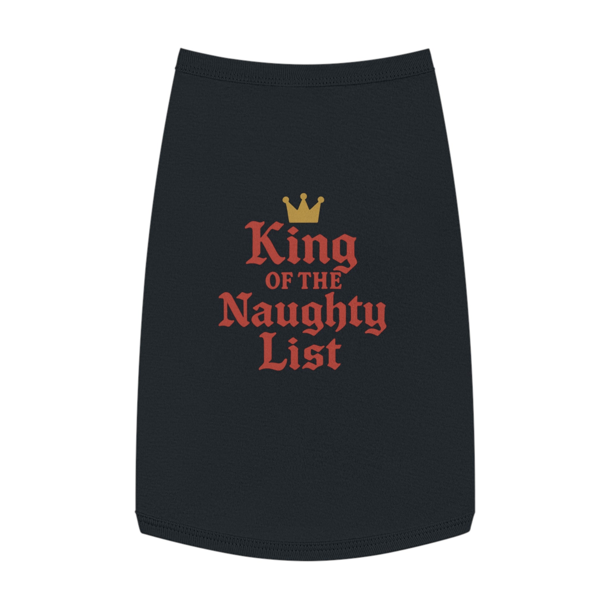 King of the Naughty List Dog Tank Top -- Funny Christmas Apparel for Dogs