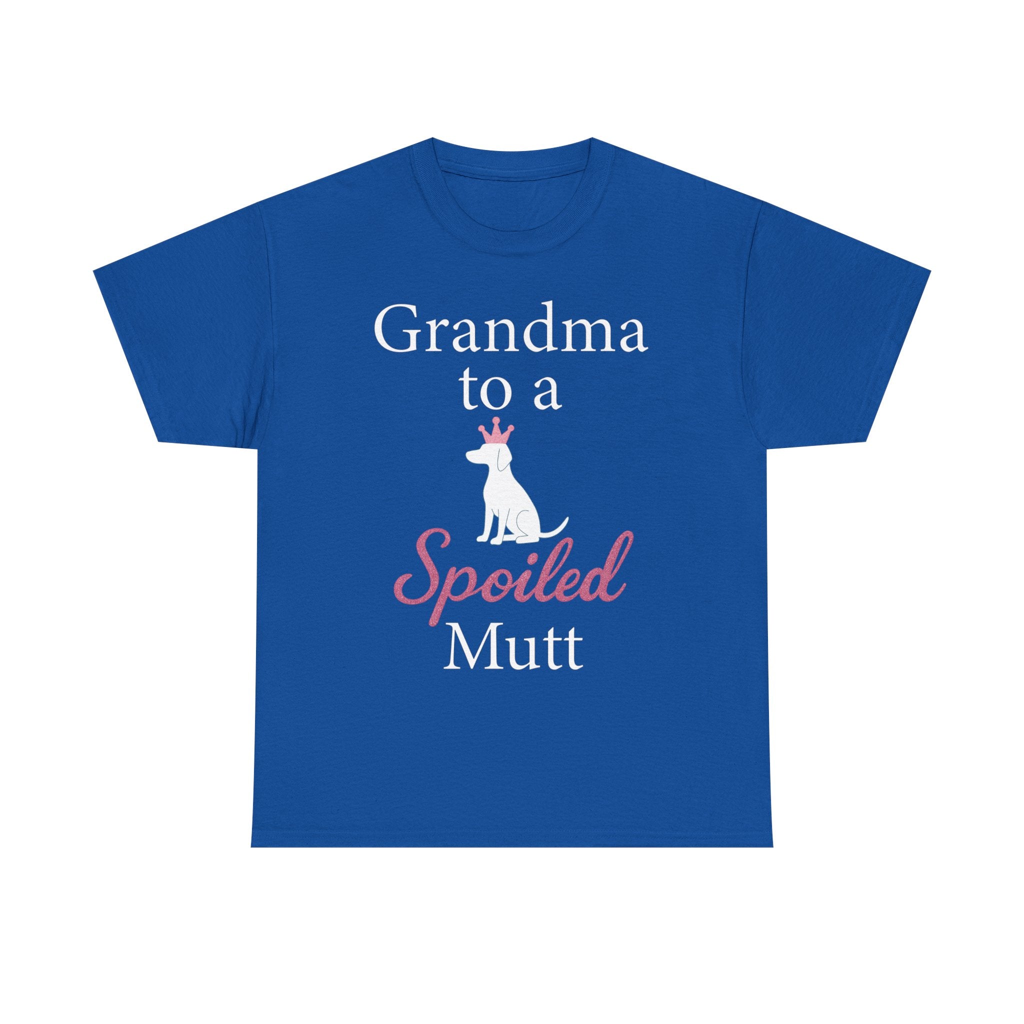 Grandma to a Spoiled Mutt T-Shirt — Funny Shirt for Dog Lovers