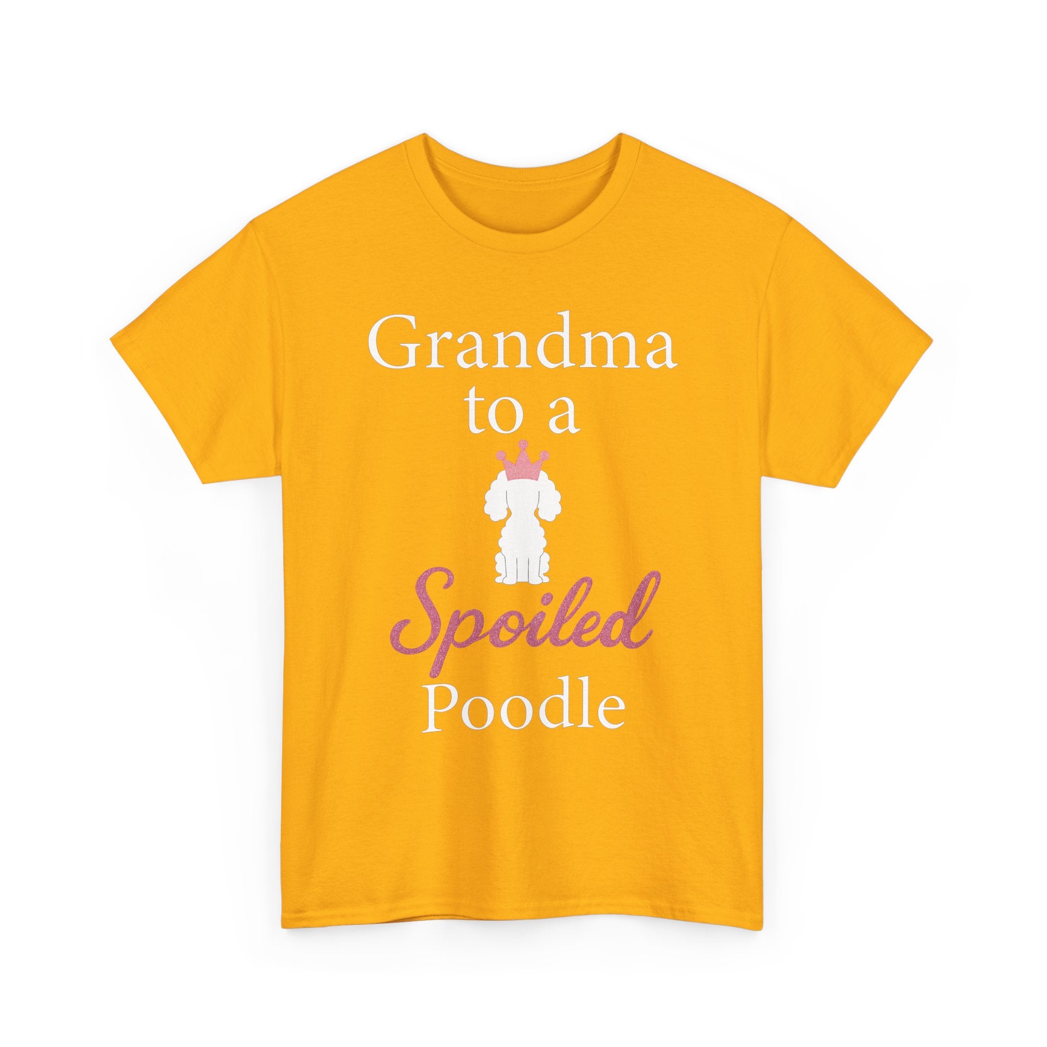 Grandma to a Spoiled Poodle T-Shirt — Funny Shirt for Dog Lovers