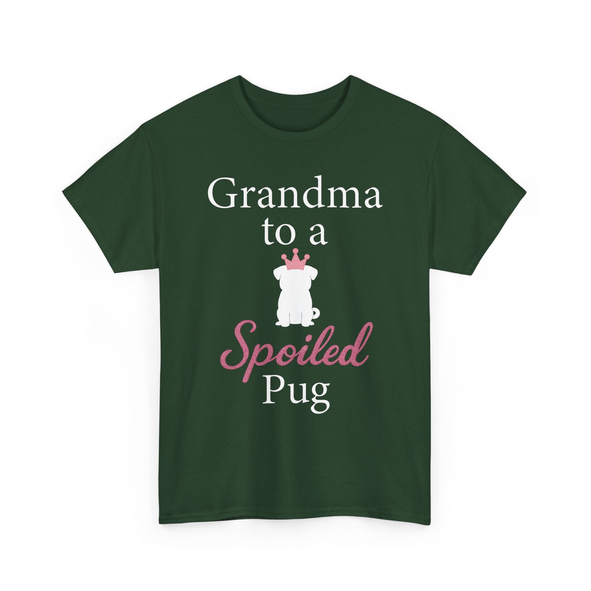 Grandma to a Spoiled Pug T-Shirt — Funny Shirt for Dog Lovers