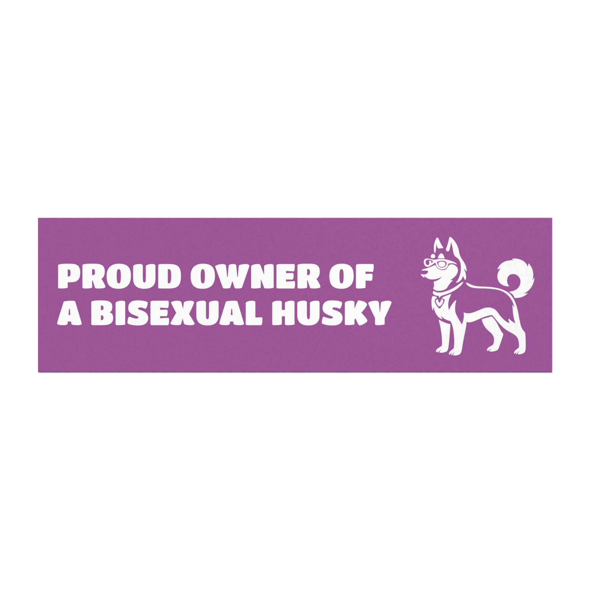 Proud Owner Of A Bisexual Husky Vehicle Magnet - Funny Car Decoration for Dog Lovers