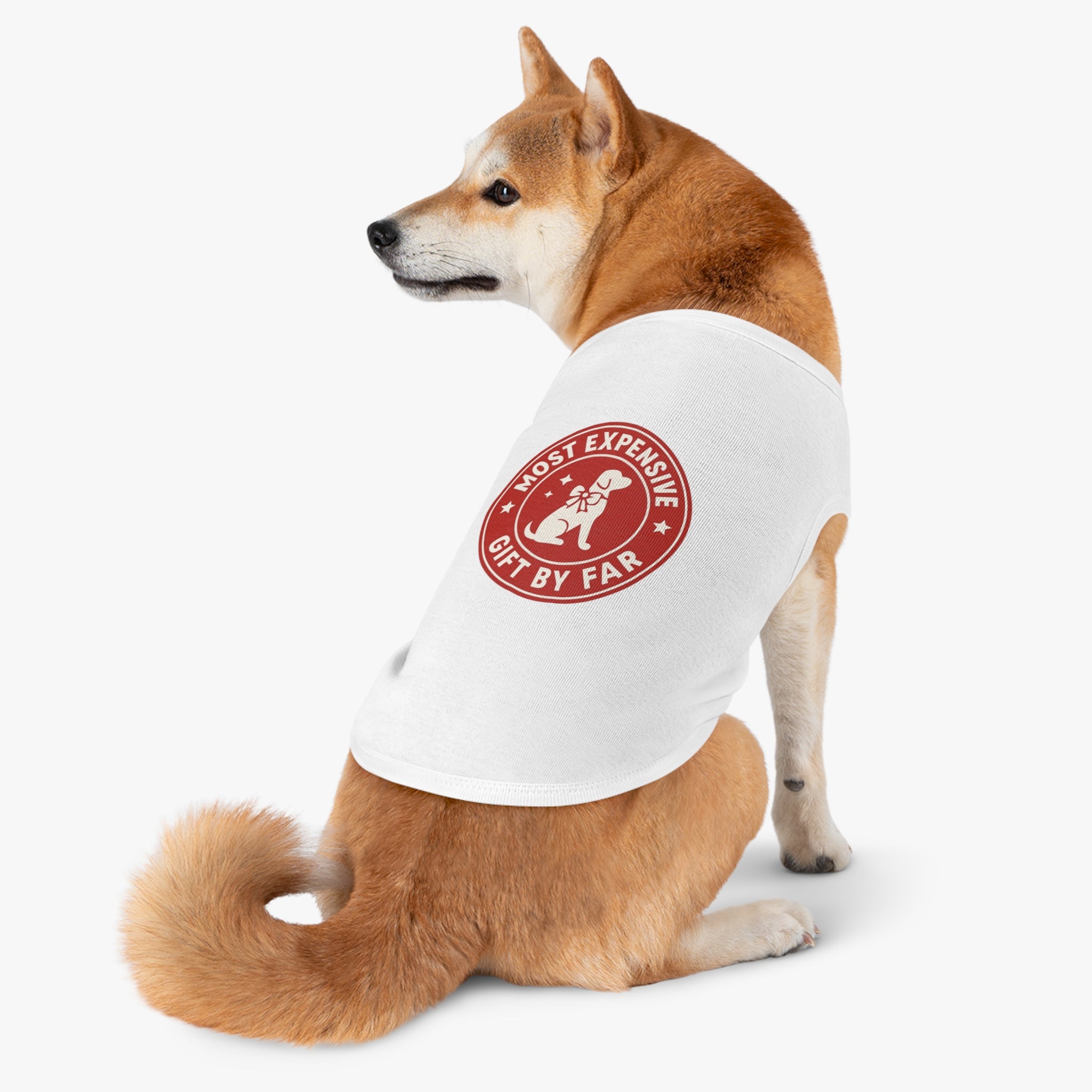 Most Expensive Gift by Far Dog Tank Top -- Funny Christmas Apparel for Dogs