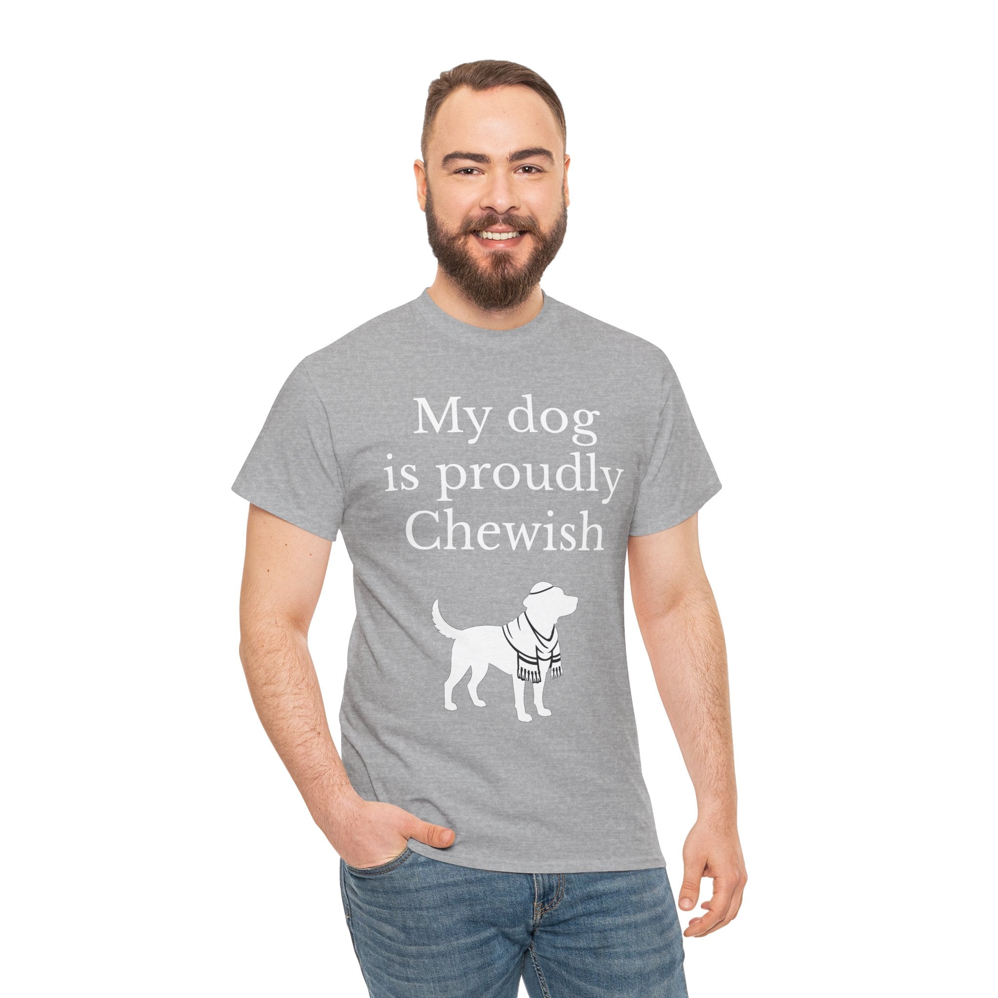 My Dog is Proudly Chewish T-Shirt — Funny Shirt for Dog Lovers