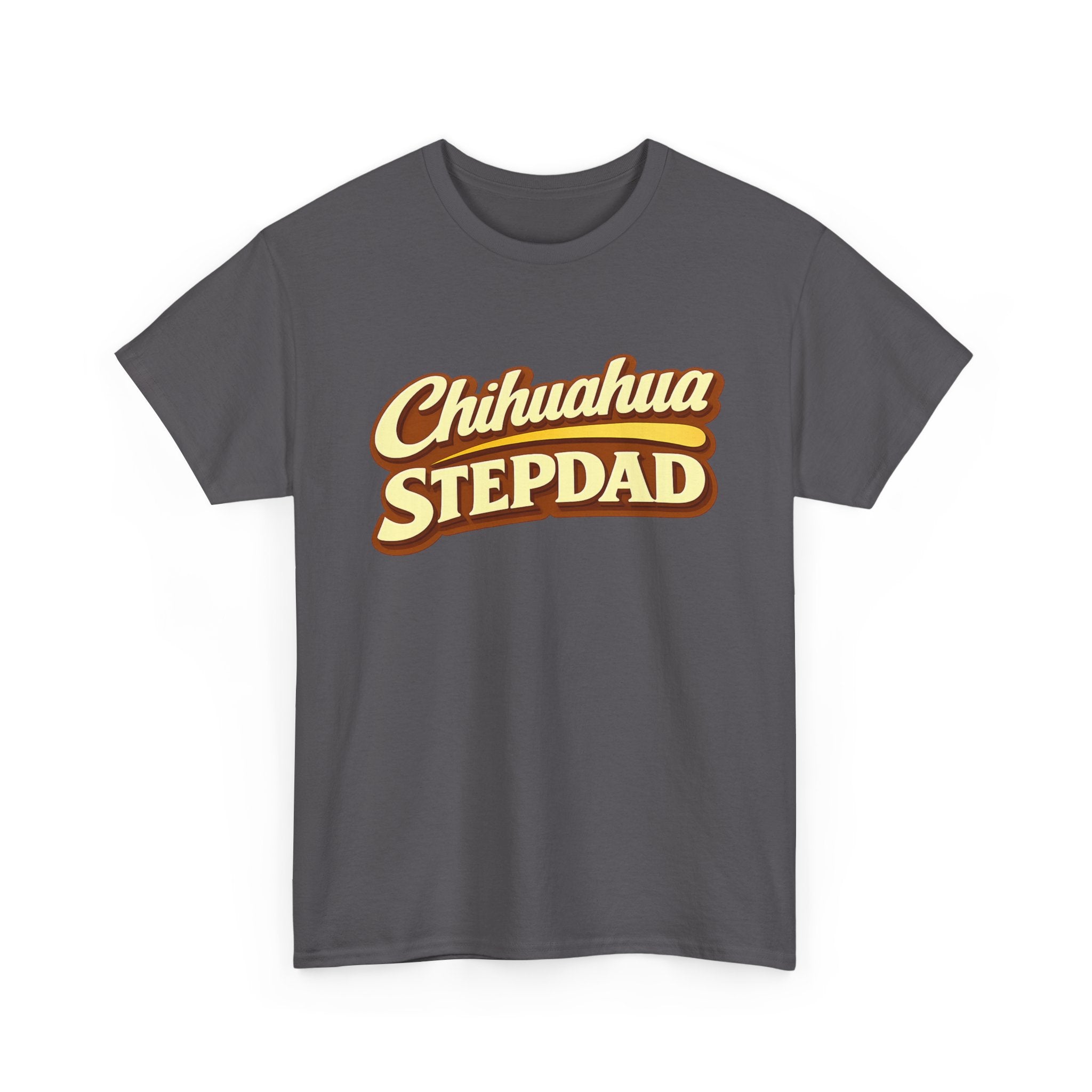 Chihuahua Stepdad T-Shirt — Funny Shirt for Dog Lovers