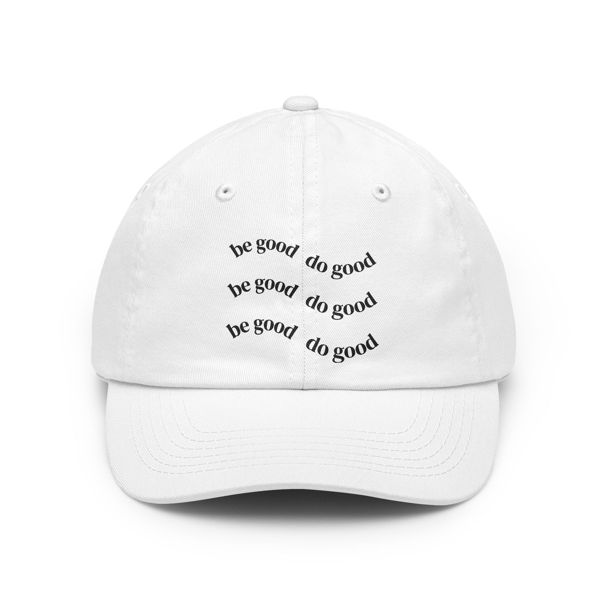 Be Good Do Good Dad Hat — Minimal Positive Message Baseball Cap