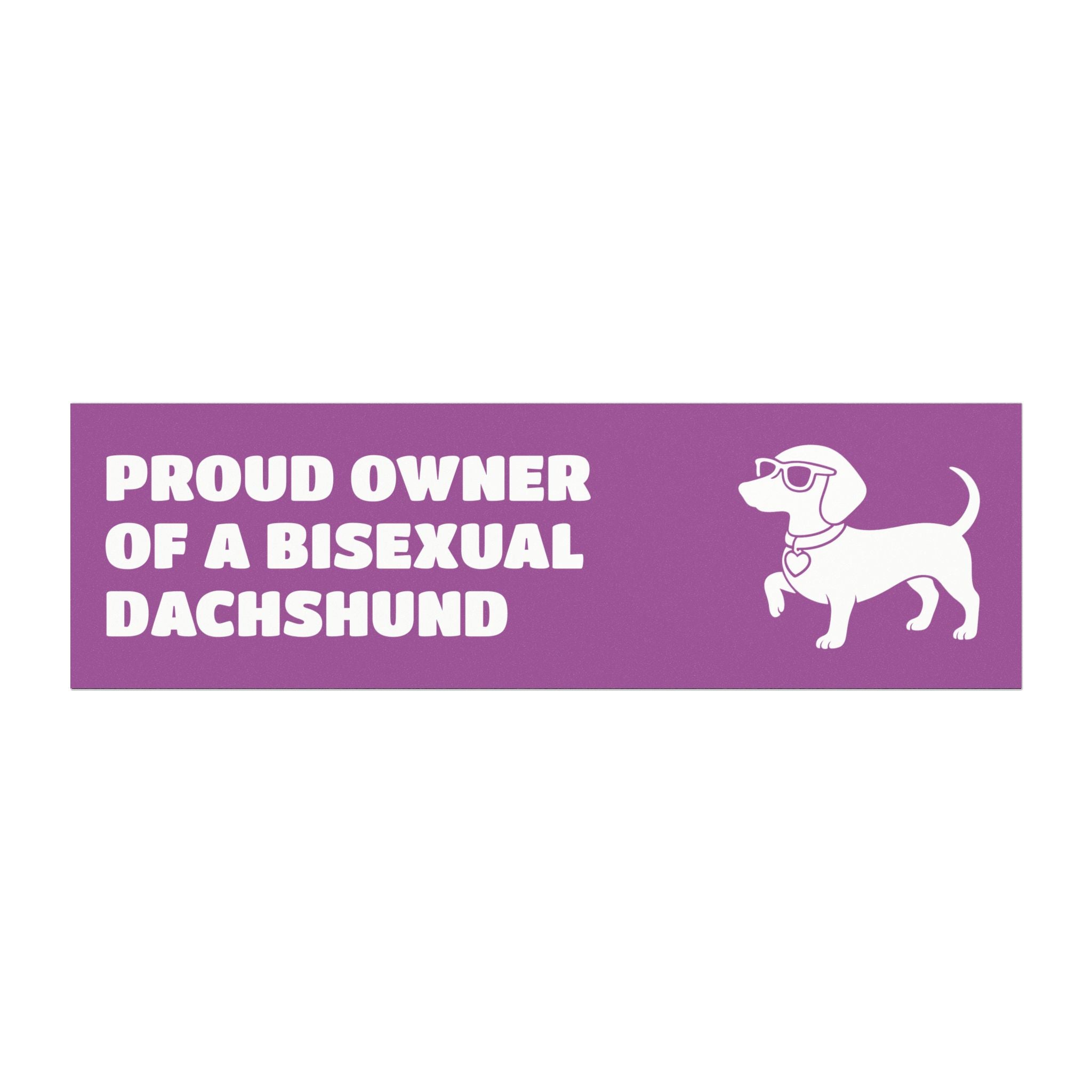 Proud Owner Of A Bisexual Dachshund Vehicle Magnet - Funny Car Decoration for Dog Lovers