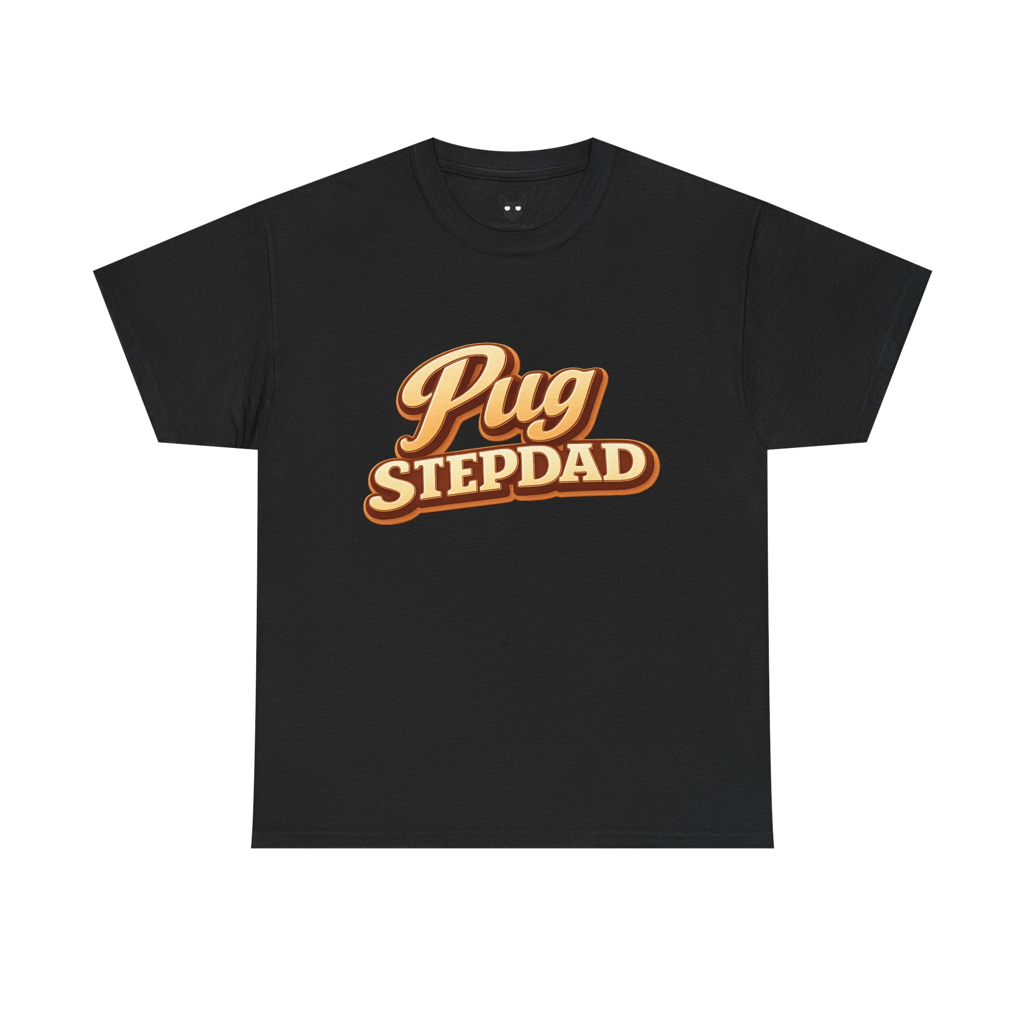 Pug Stepdad T-Shirt — Funny Shirt for Dog Lovers
