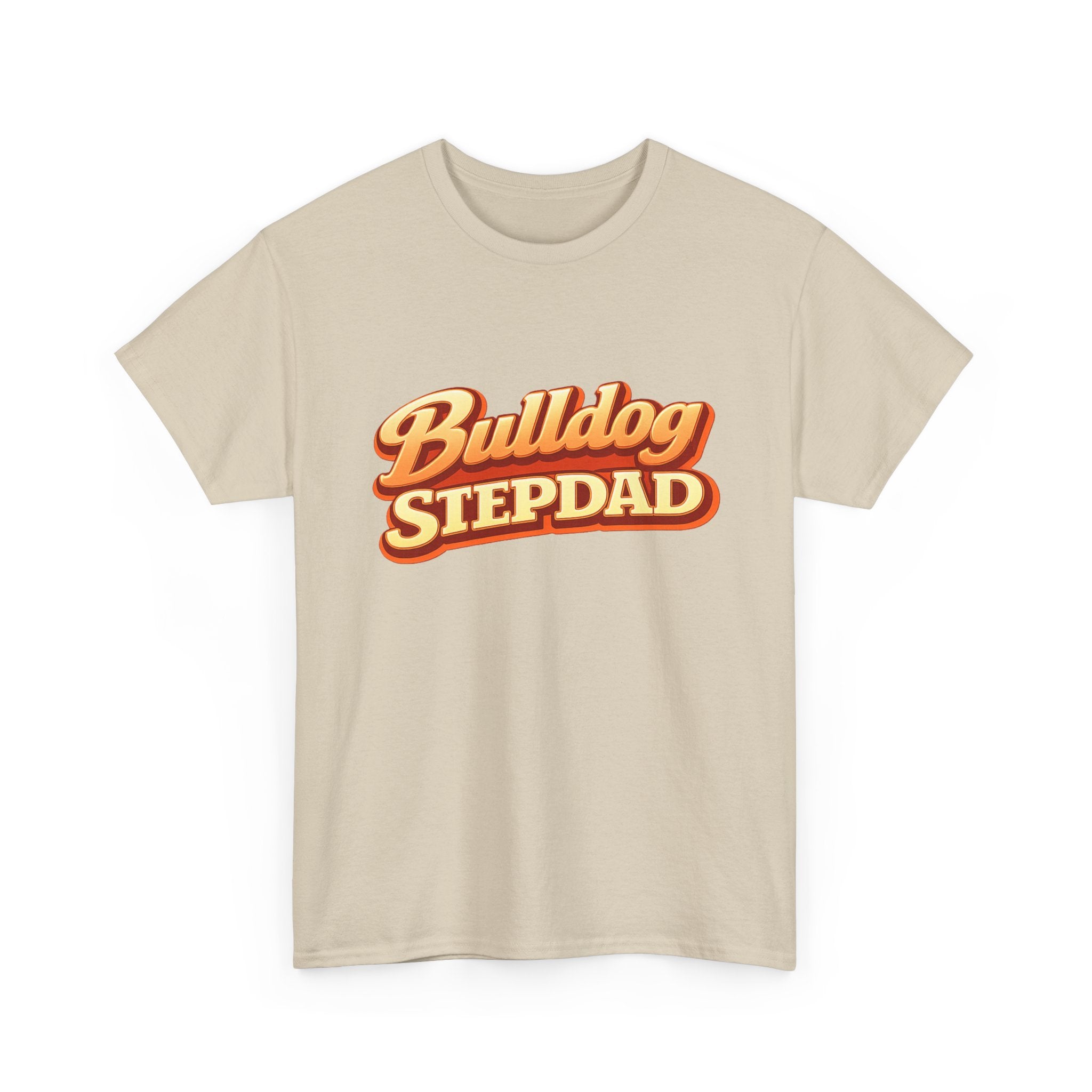 Bulldog Stepdad T-Shirt — Funny Shirt for Dog Lovers