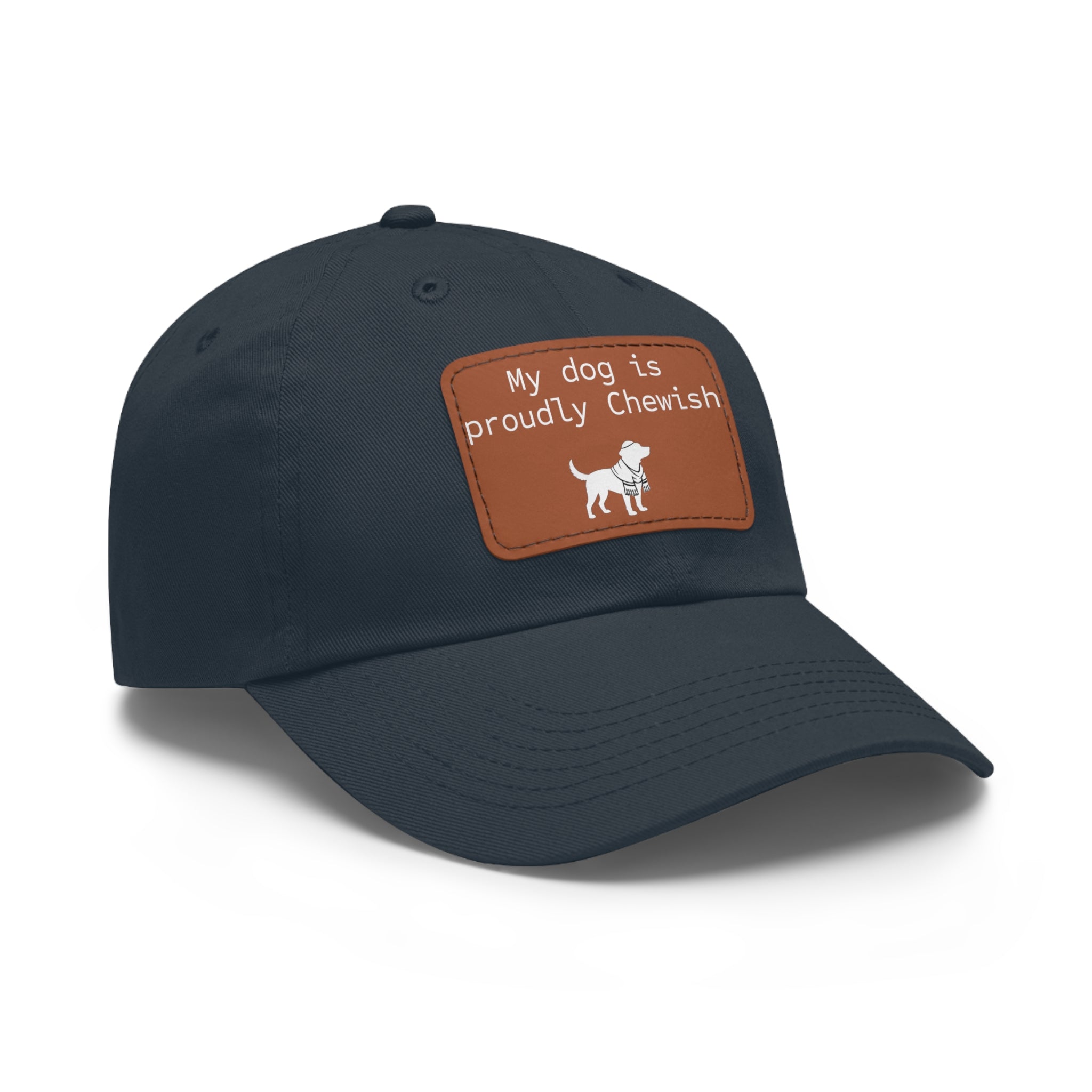 My Dog is Proudly Chewish Hat with patch -- Funny Hat for Dog Lovers