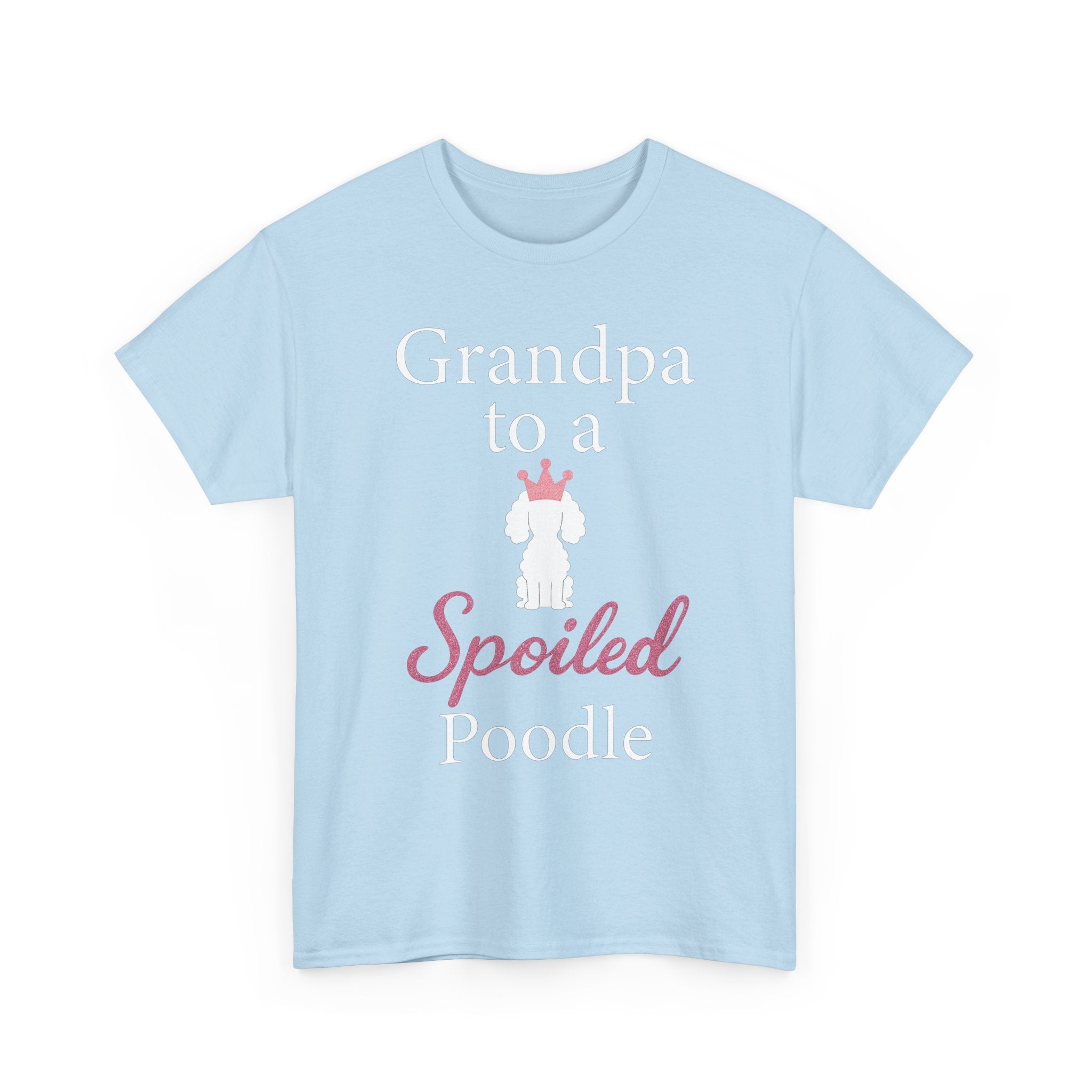 Grandpa to a Spoiled Poodle T-Shirt — Funny Shirt for Dog Lovers
