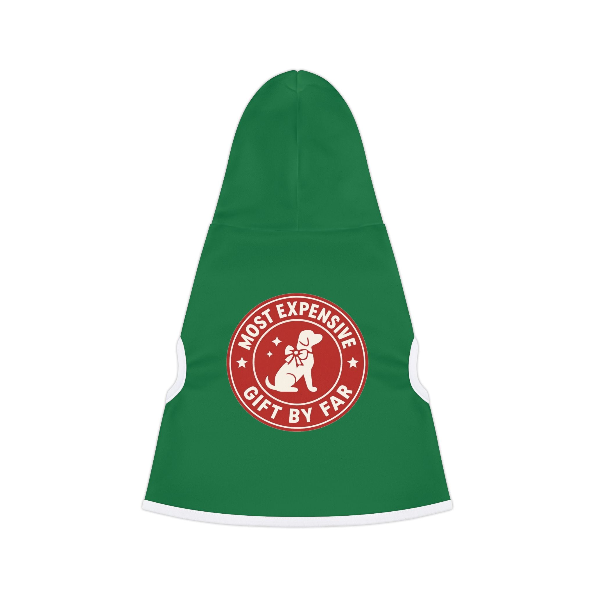 Most Expensive Gift by Far Dog Hoodie -- Funny Christmas Dog Apparel