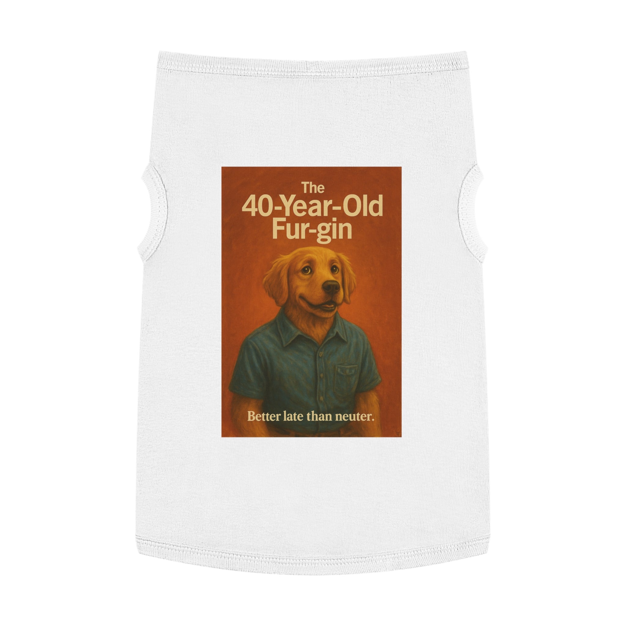 The 40-Year-Old Furgin Pet Tank Top-- Funny Parody Shirt for Dog Lovers