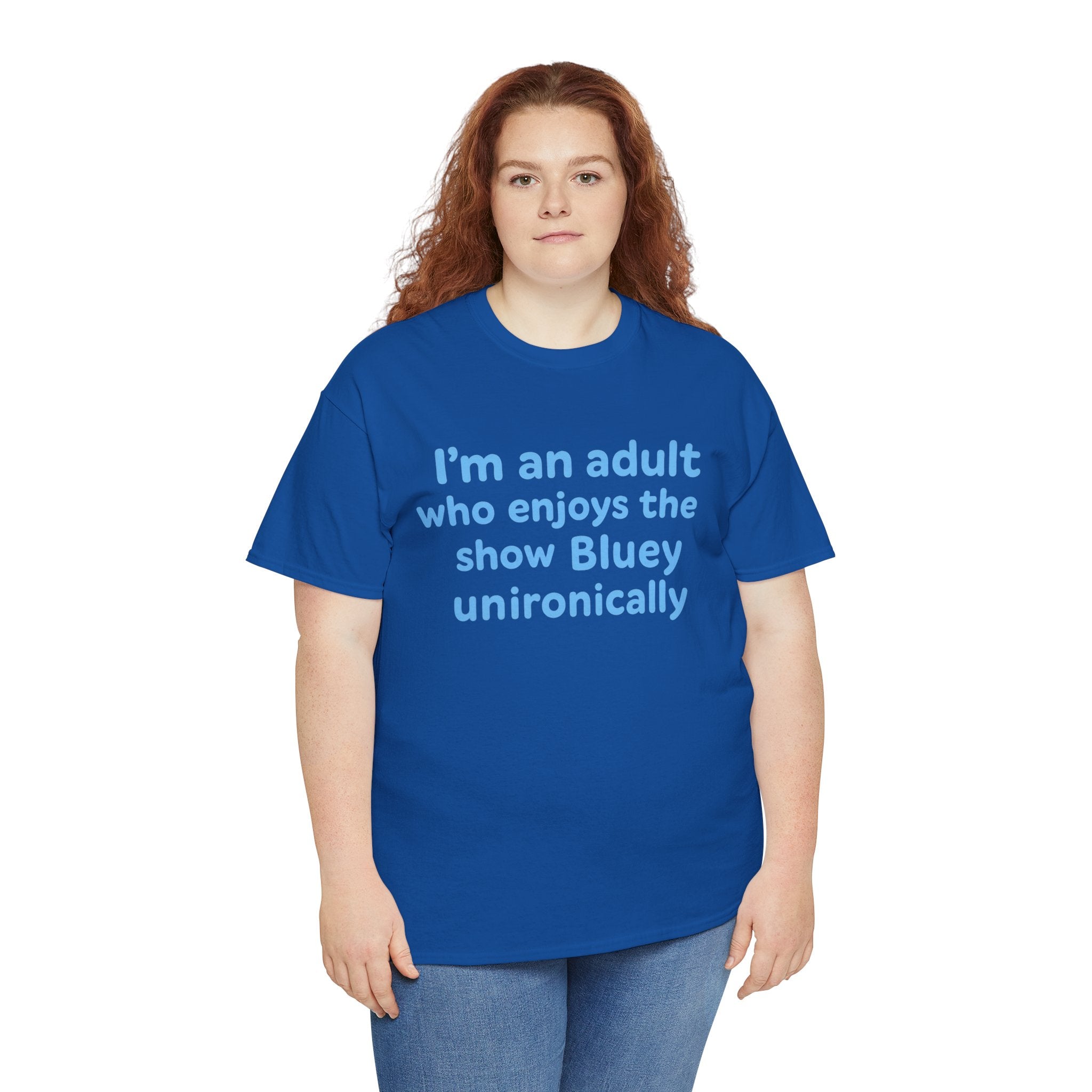I'm An Adult Who Enjoys The Show Bluey Unironically Shirt -- Funny Shirt for Dog and Bluey Lovers