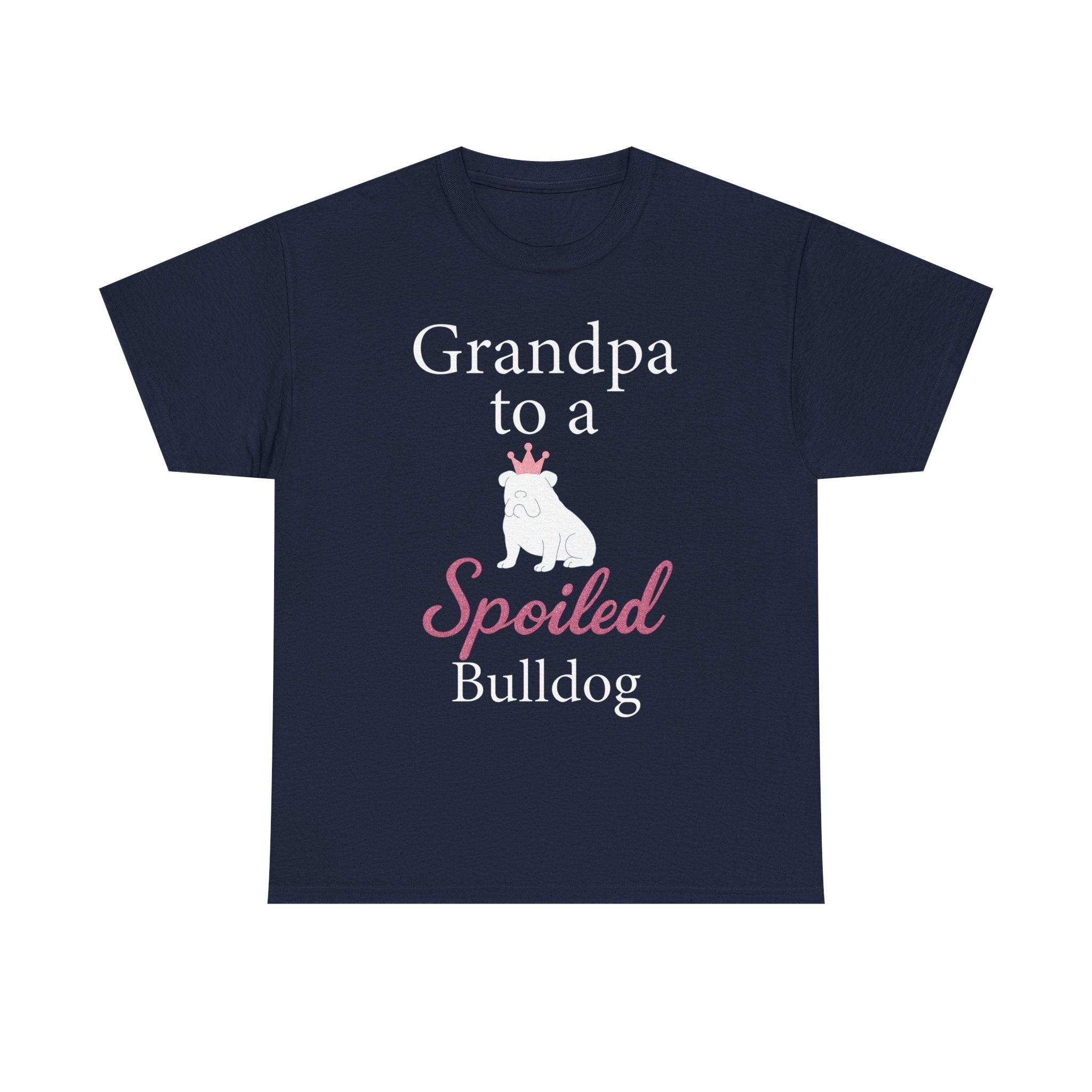 Grandpa to a Spoiled Bulldog T-Shirt — Funny Shirt for Dog Lovers