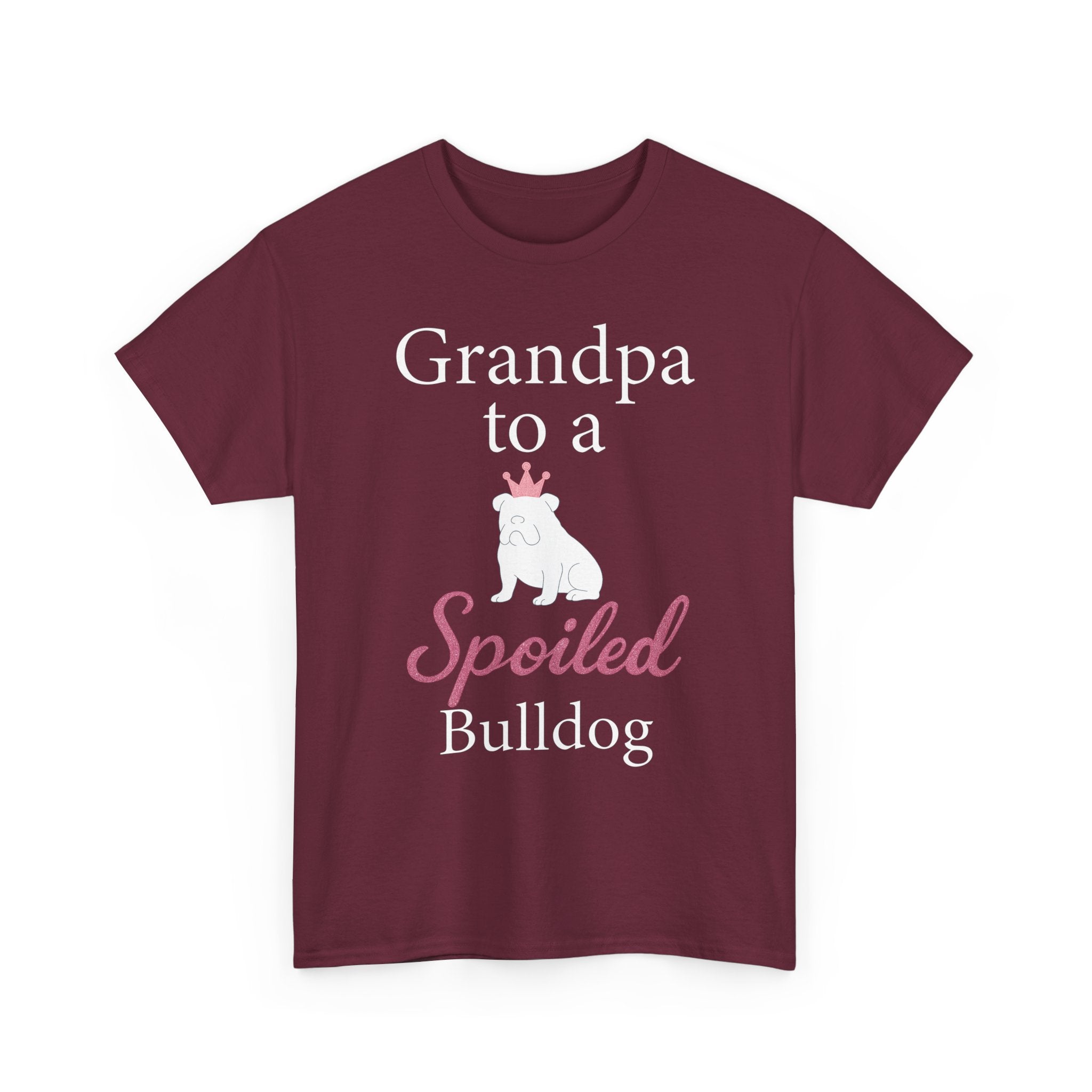 Grandpa to a Spoiled Bulldog T-Shirt — Funny Shirt for Dog Lovers