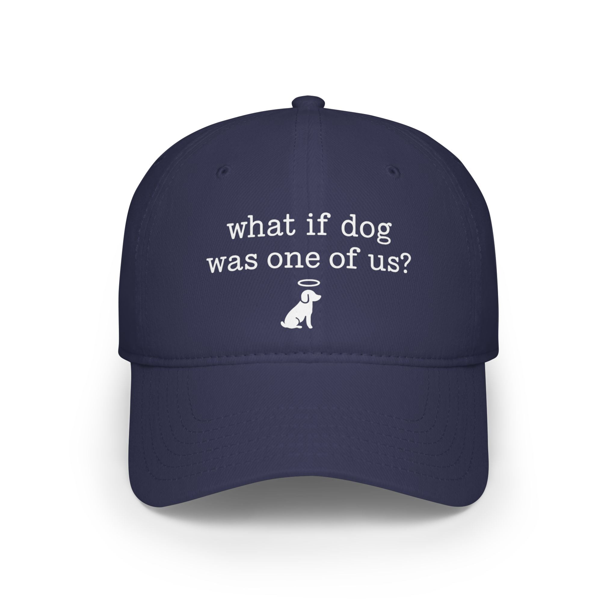 What If Dog Was One Of Us Low Profile Baseball Cap