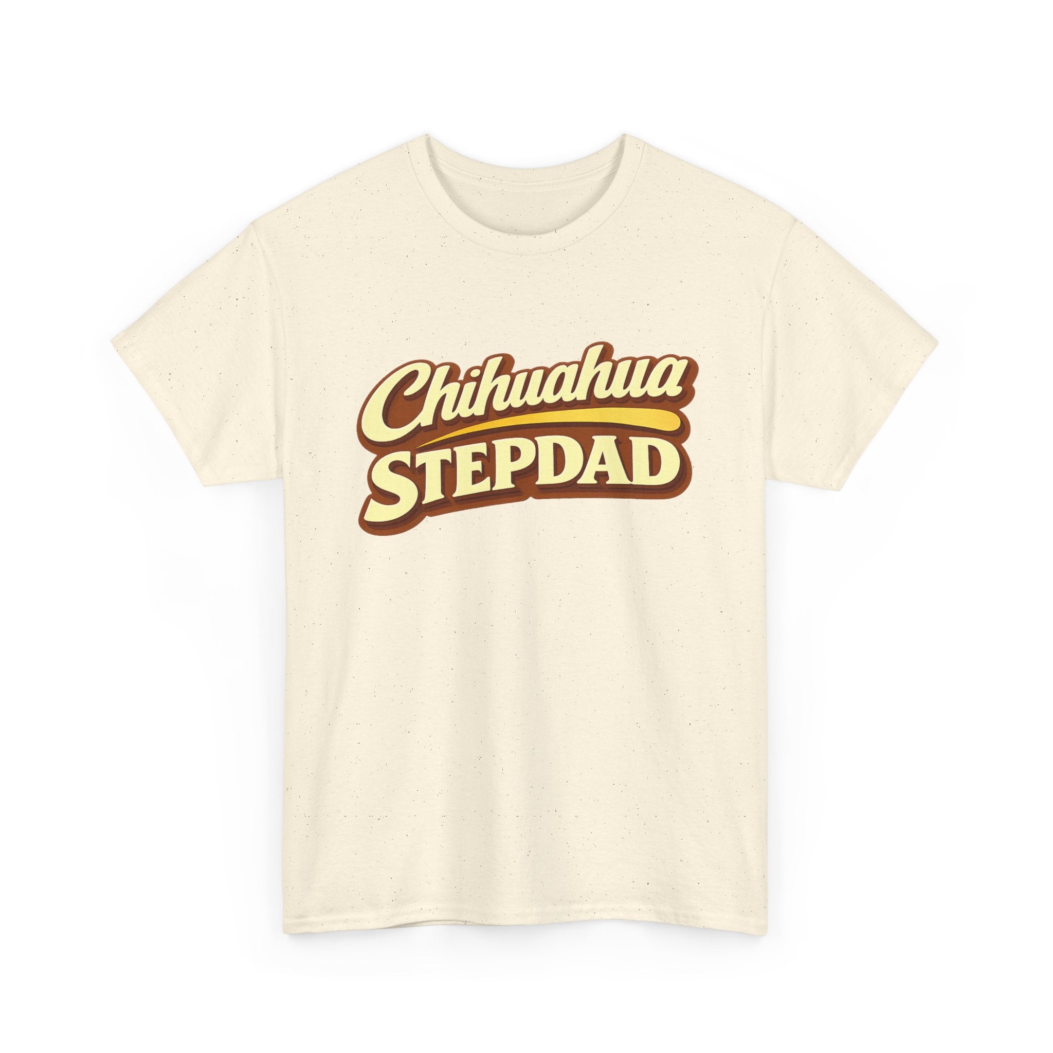 Chihuahua Stepdad T-Shirt — Funny Shirt for Dog Lovers