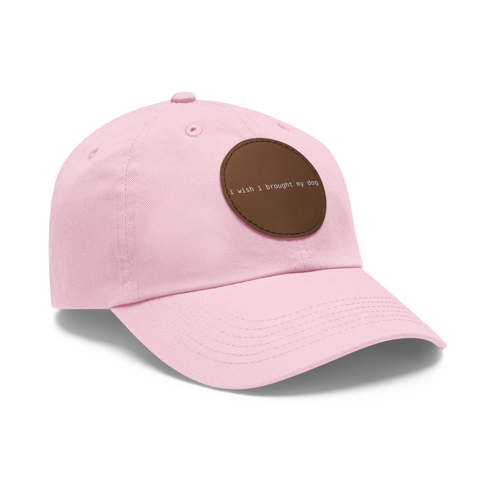 I Wish I Brought My Dog Dad Hat with Leather Patch (Round) -- Funny Hat for Dog Lovers