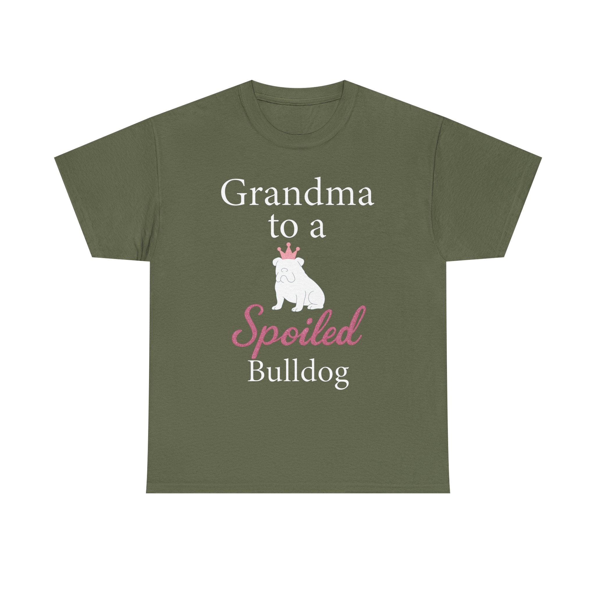 Grandma to a Spoiled Bulldog T-Shirt — Funny Shirt for Dog Lovers