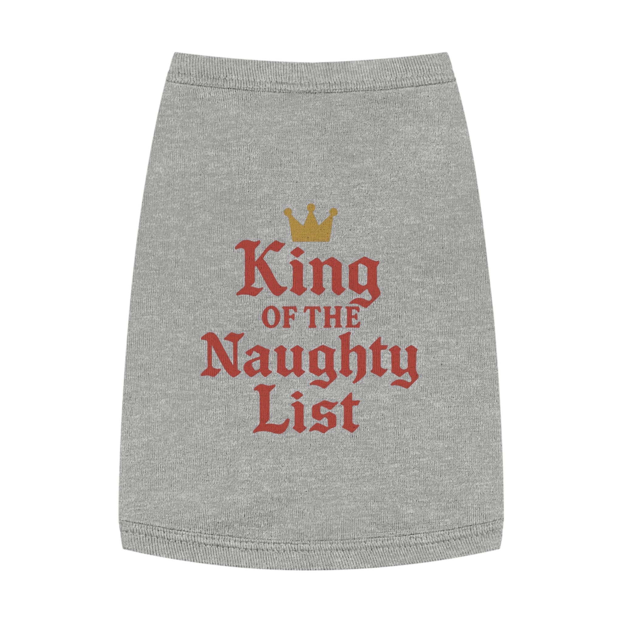 King of the Naughty List Dog Tank Top -- Funny Christmas Apparel for Dogs