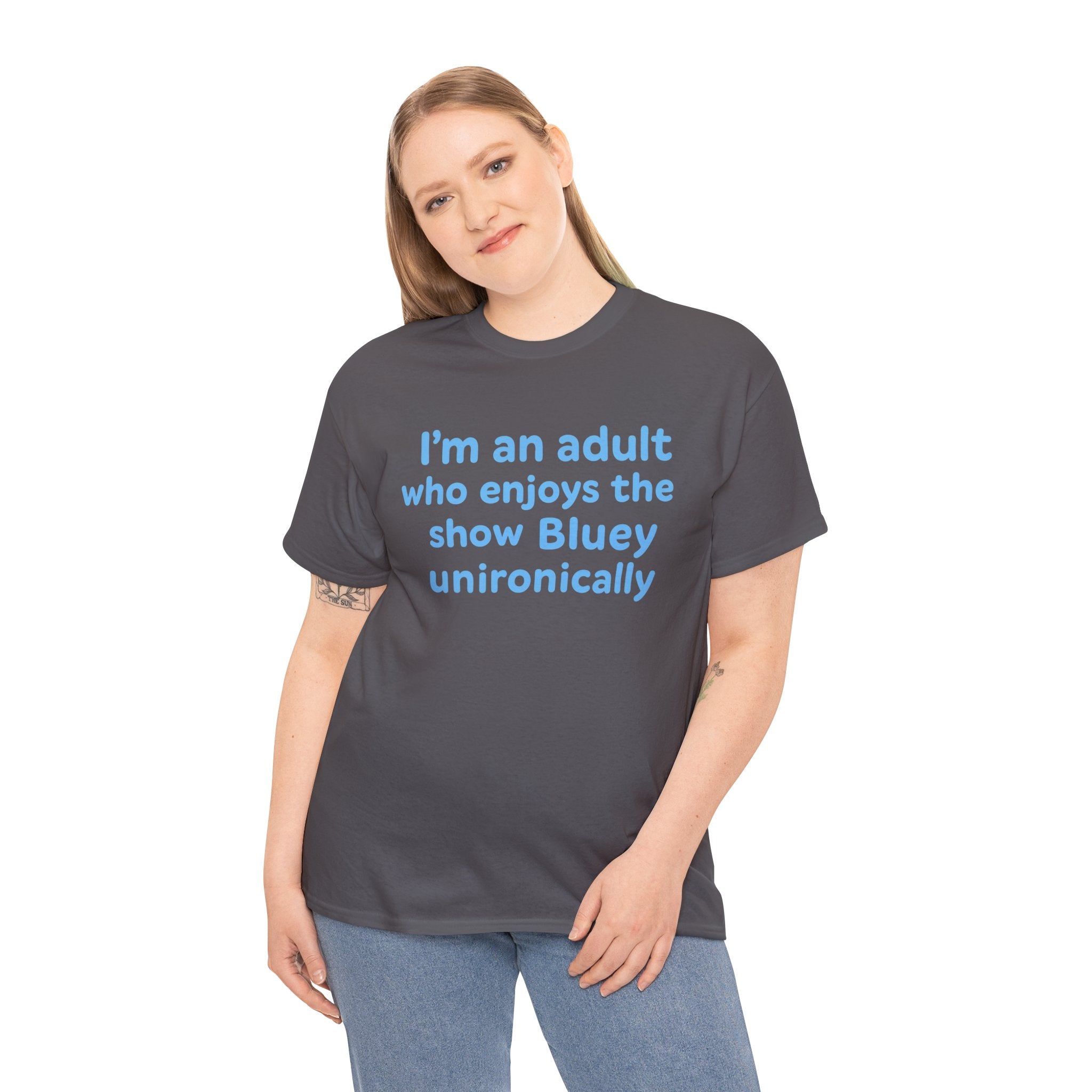 I'm An Adult Who Enjoys The Show Bluey Unironically Shirt -- Funny Shirt for Dog and Bluey Lovers