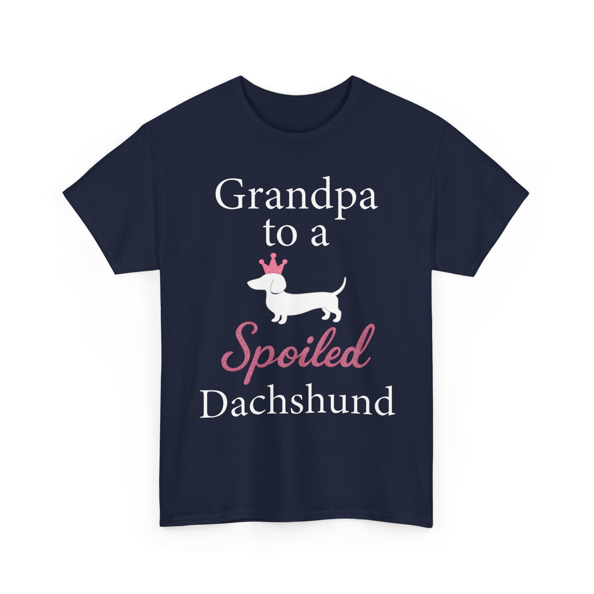 Grandpa to a Spoiled Dachshund T-Shirt — Funny Shirt for Dog Lovers