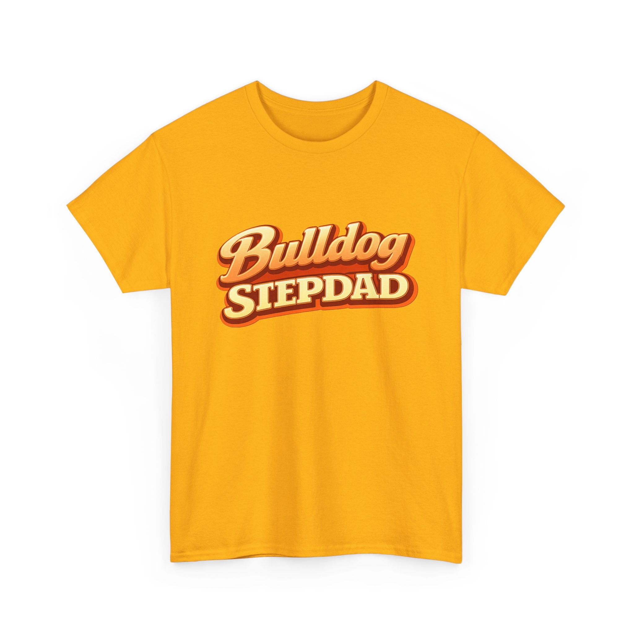 Bulldog Stepdad T-Shirt — Funny Shirt for Dog Lovers