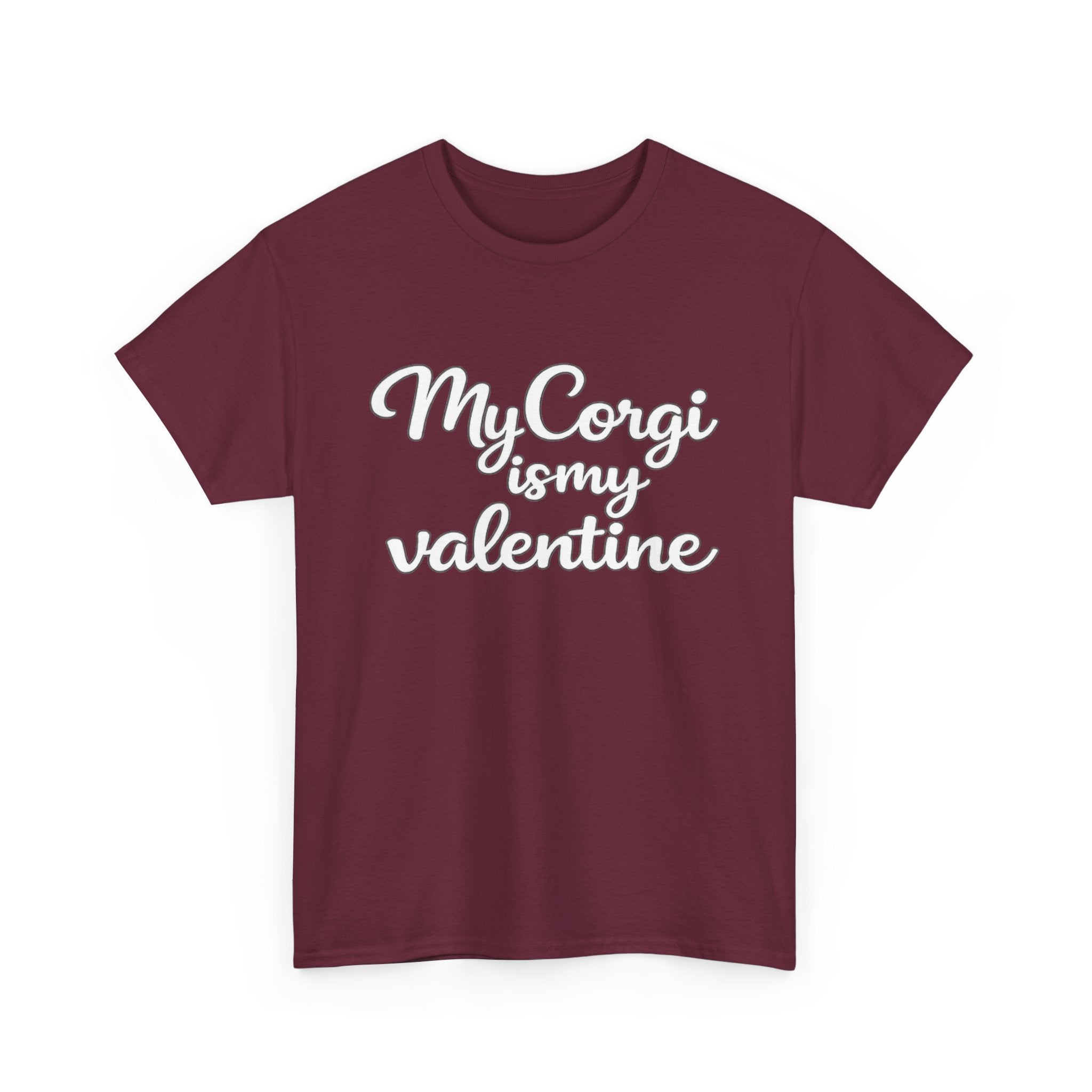 My Corgi Is My Valentine T-Shirt (White) — Funny Valentine's Day Shirt for Dog Lovers