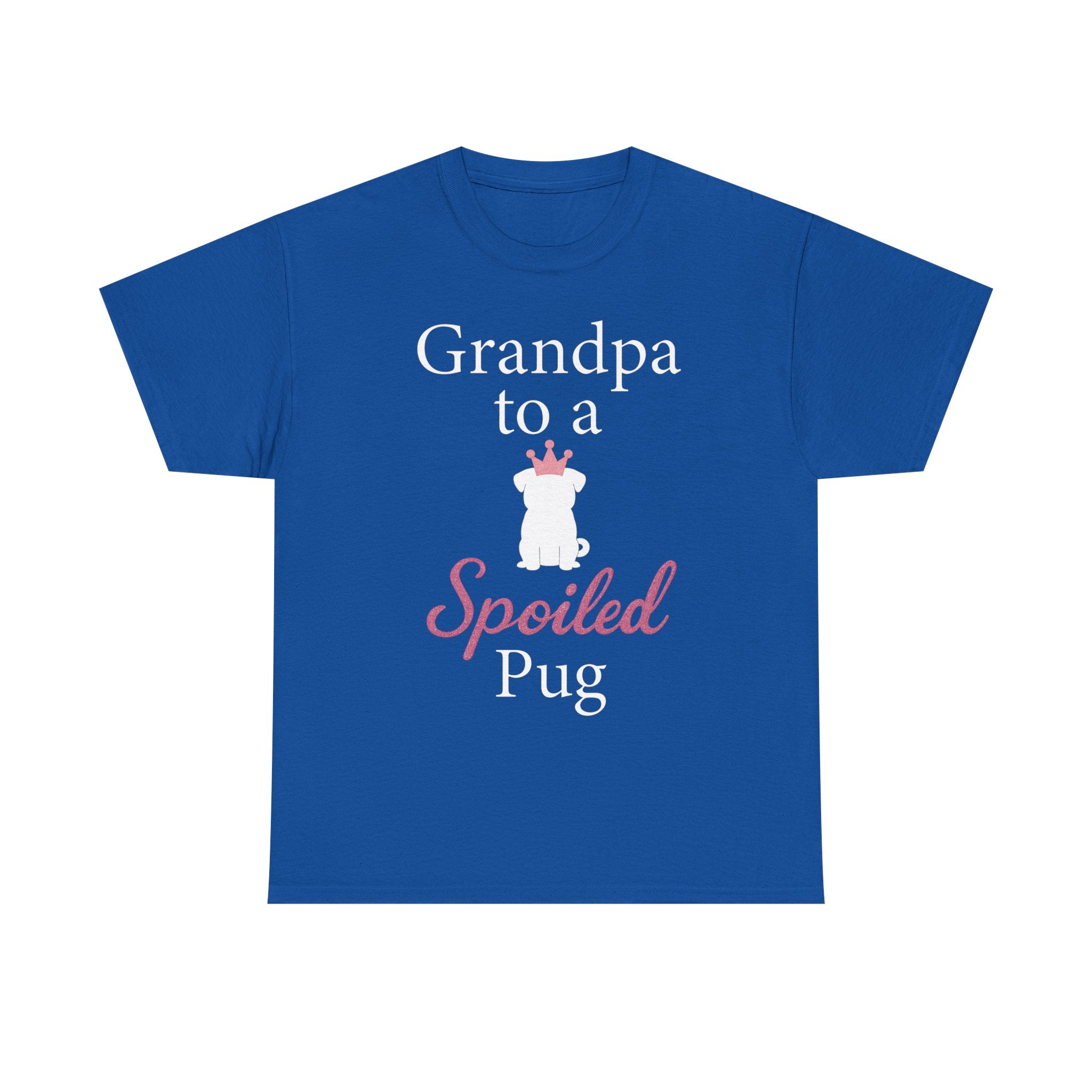 Grandpa to a Spoiled Pug T-Shirt — Funny Shirt for Dog Lovers