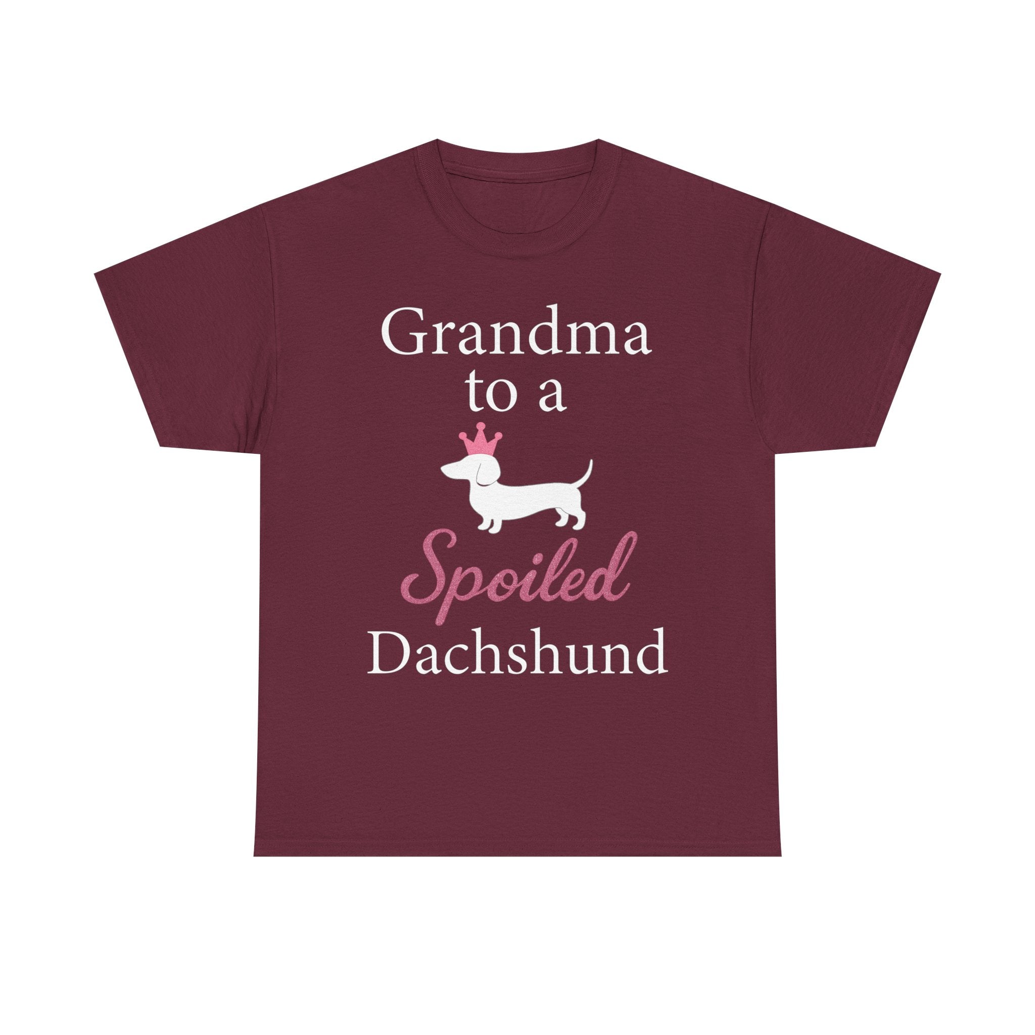 Grandma to a Spoiled Dachshund T-Shirt — Funny Shirt for Dog Lovers