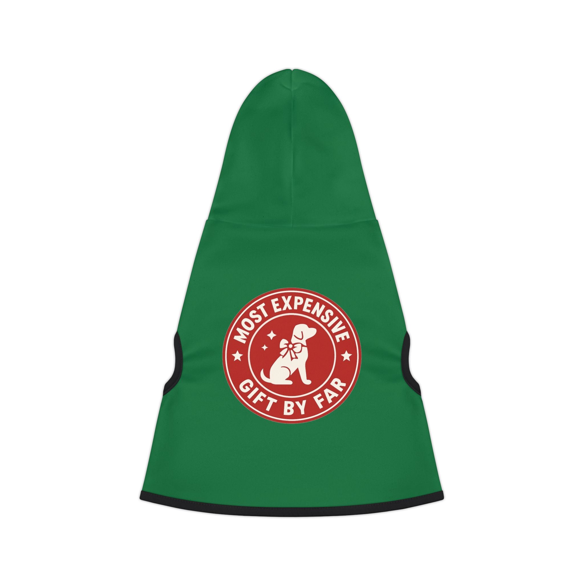 Most Expensive Gift by Far Dog Hoodie -- Funny Christmas Dog Apparel