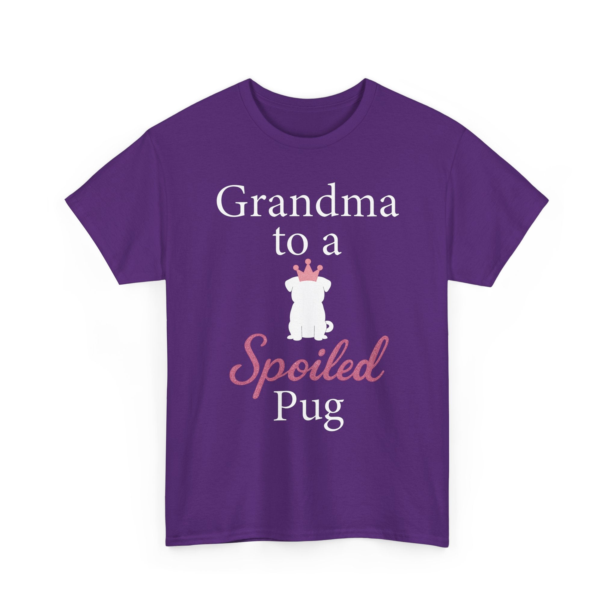 Grandma to a Spoiled Pug T-Shirt — Funny Shirt for Dog Lovers