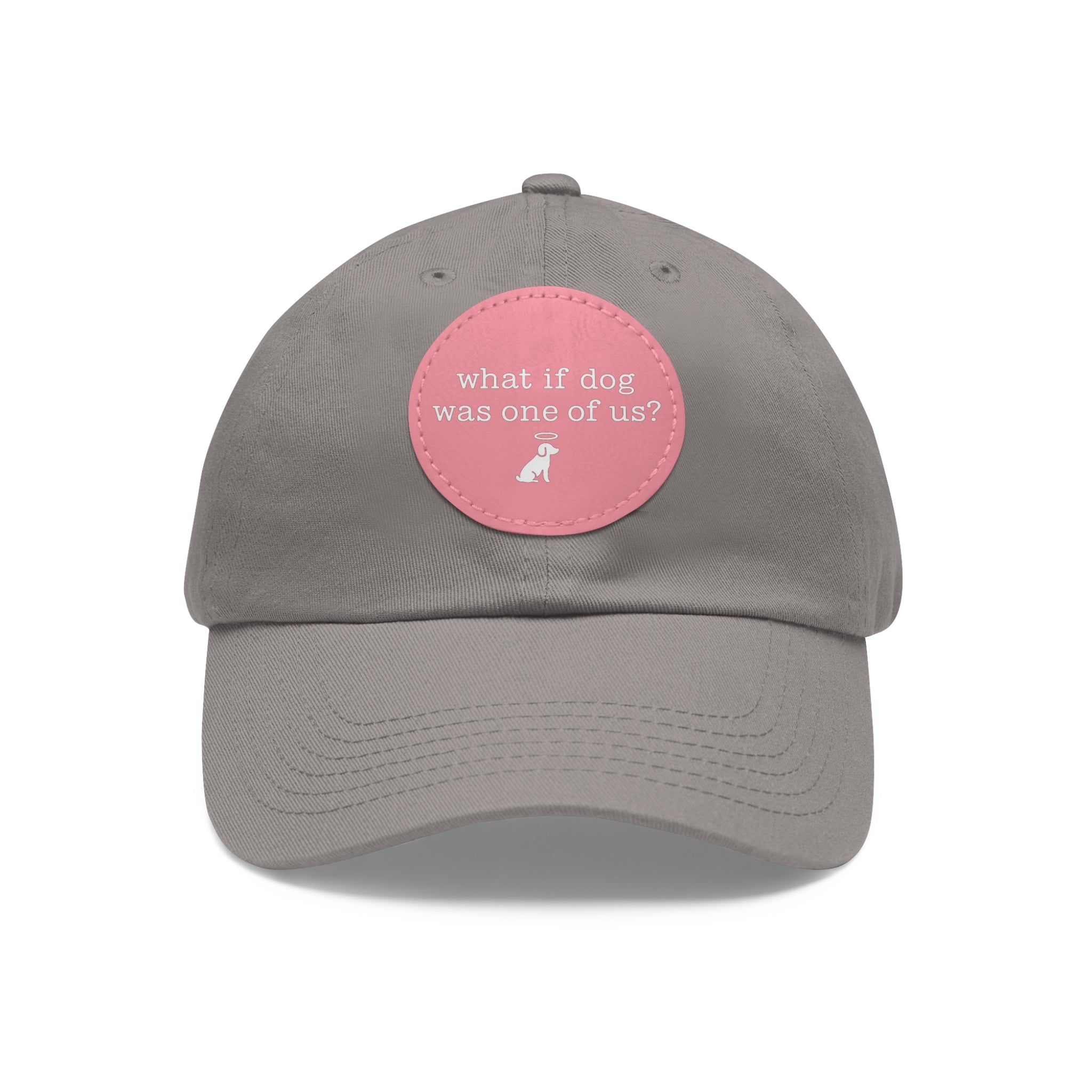 What If Dog Was One Of Us? Dad Hat with Leather Patch (Round)