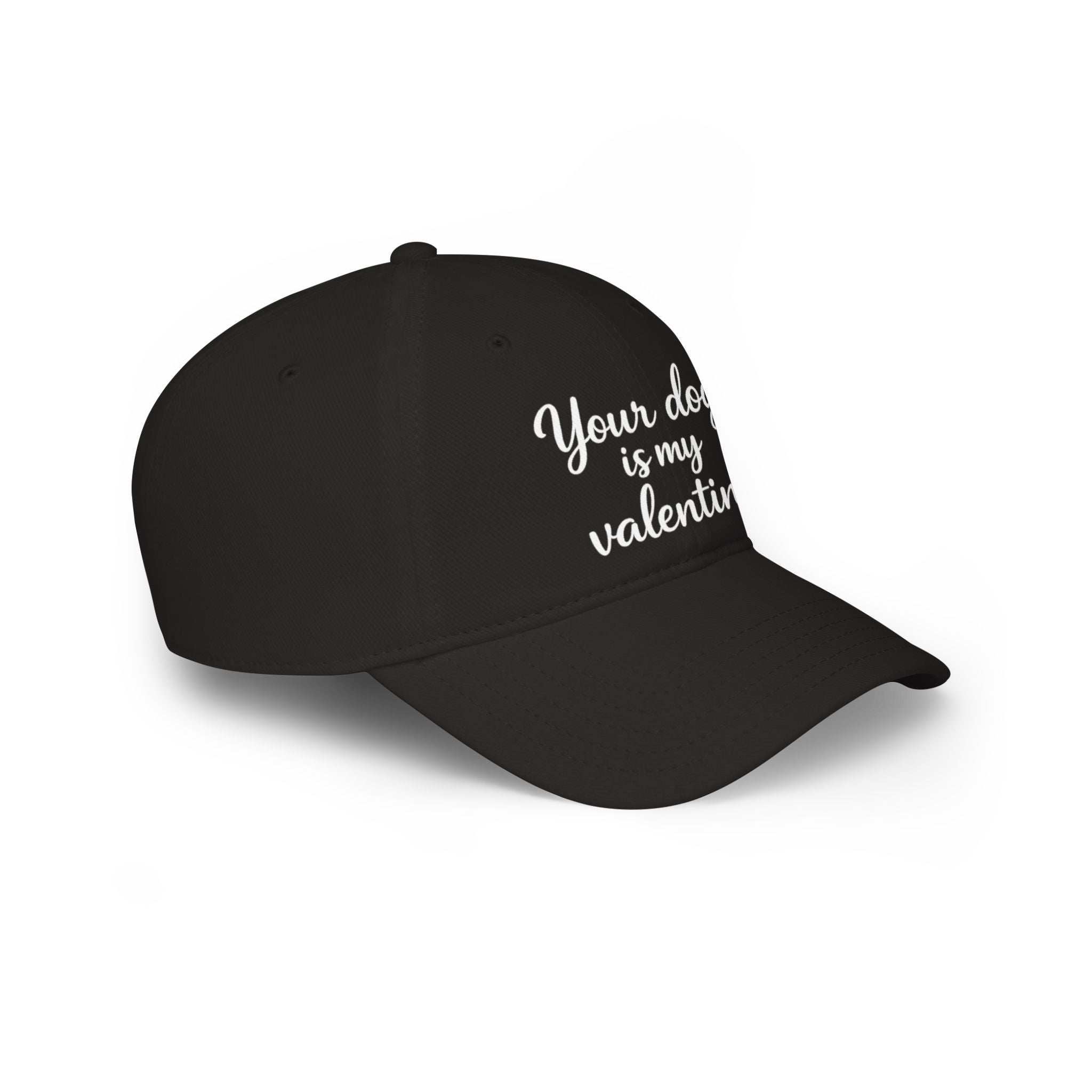 Your Dog Is My Valentine Hat (White Text) — Funny Valentine's Day Gift for Dog Lovers