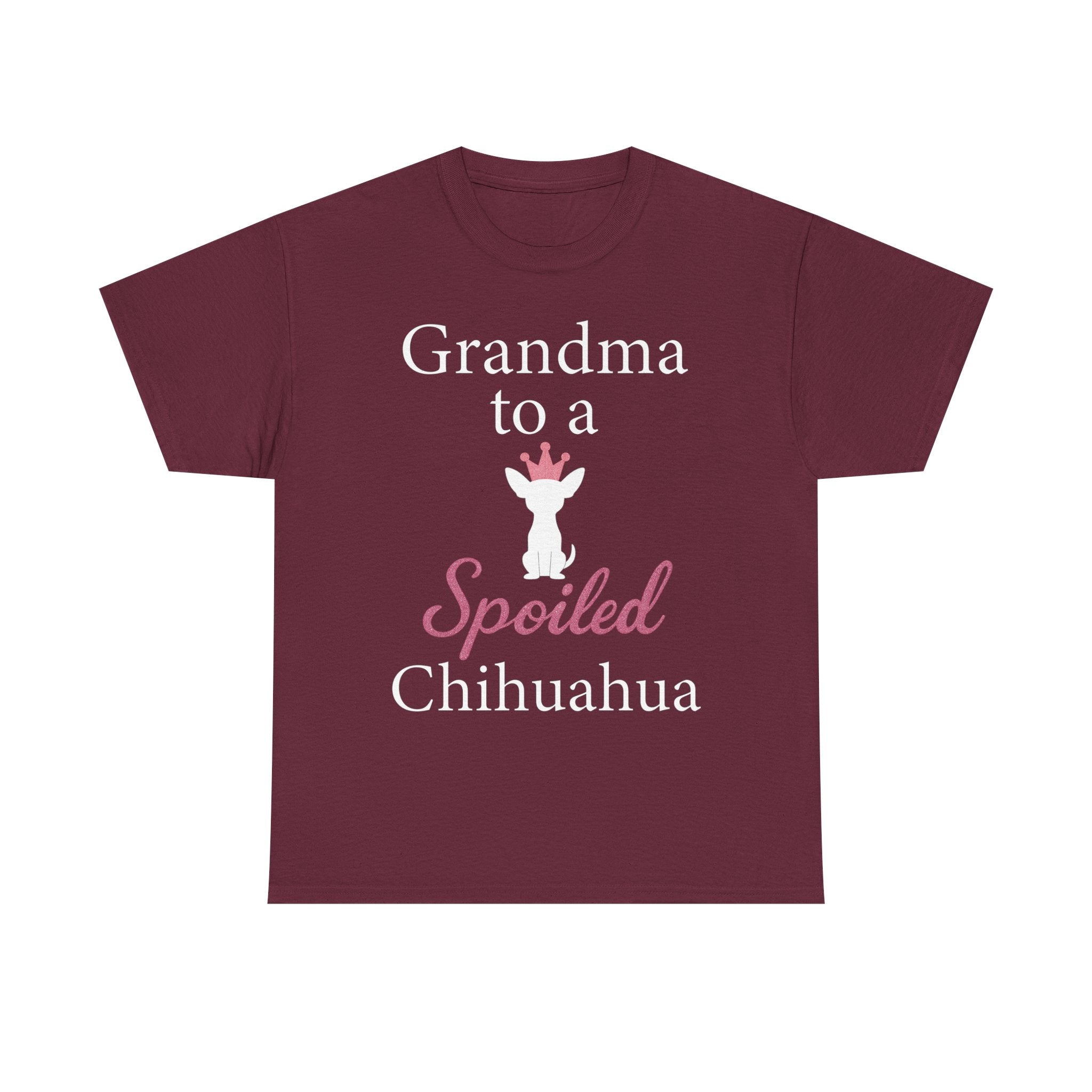 Grandma to a Spoiled Chihuahua T-Shirt — Funny Shirt for Dog Lovers