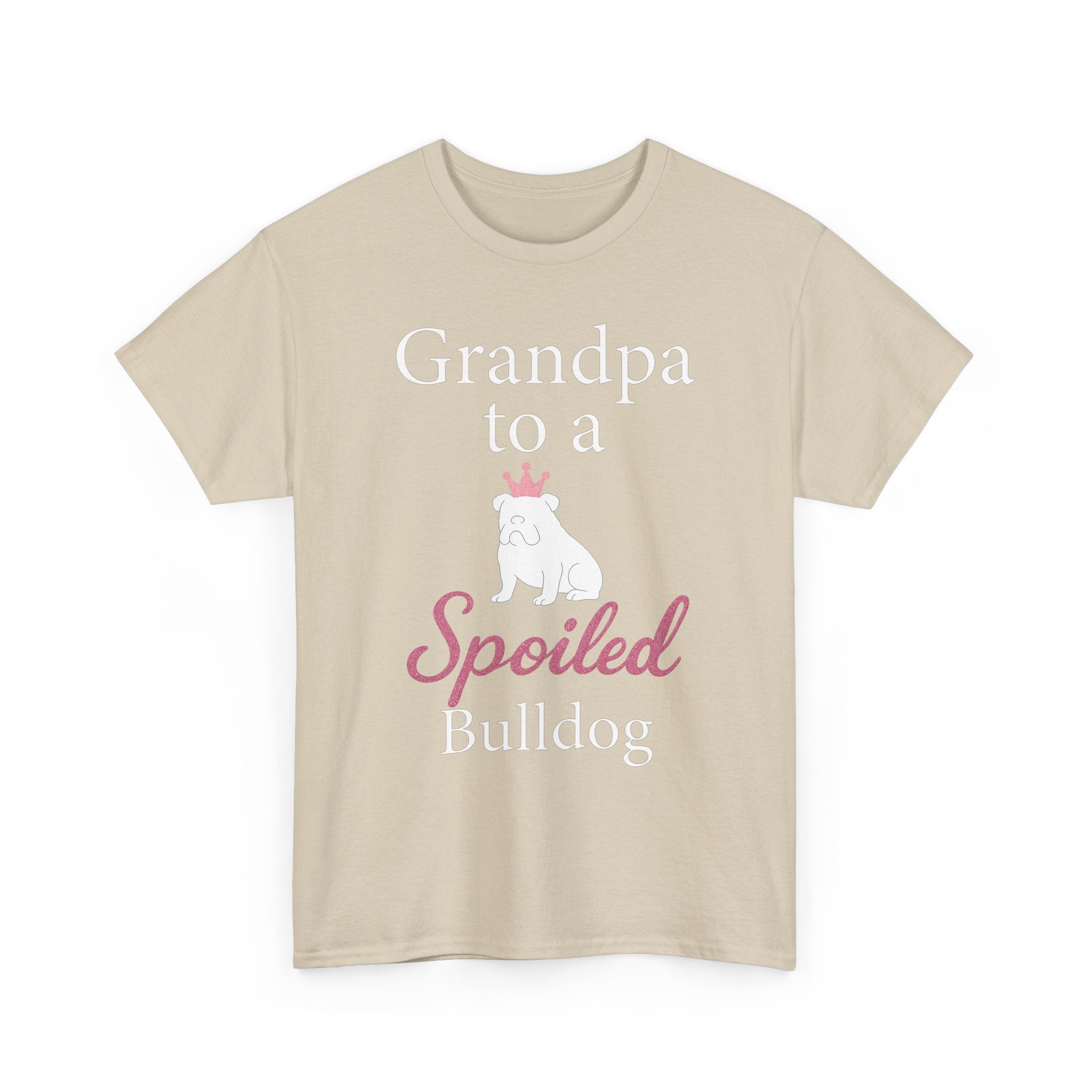 Grandpa to a Spoiled Bulldog T-Shirt — Funny Shirt for Dog Lovers